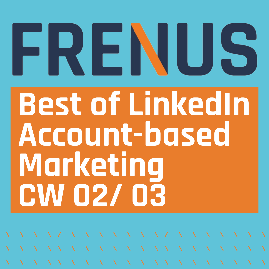 Best of LinkedIn: Account-based Marketing CW 02/ 03