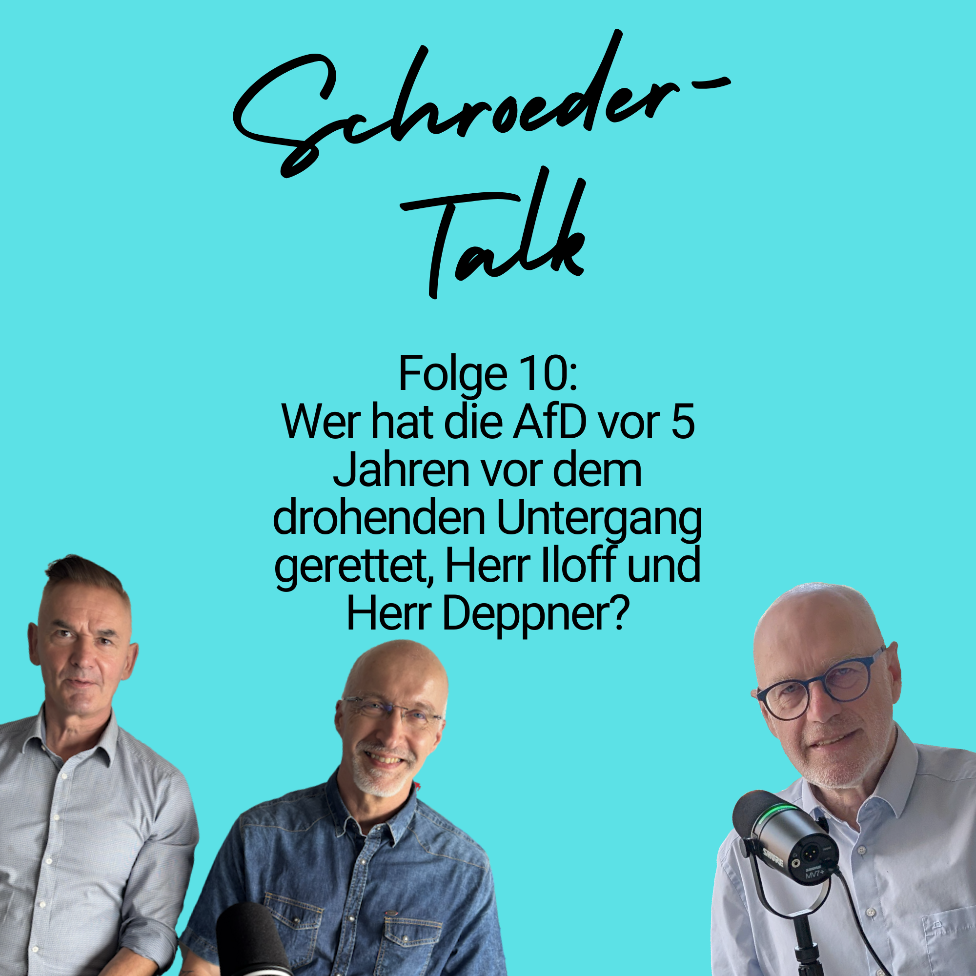 Folge 10: Wer hat die AfD vor 5 Jahren vor dem drohenden Untergang gerettet, Herr Iloff und Herr Deppner? episode artwork