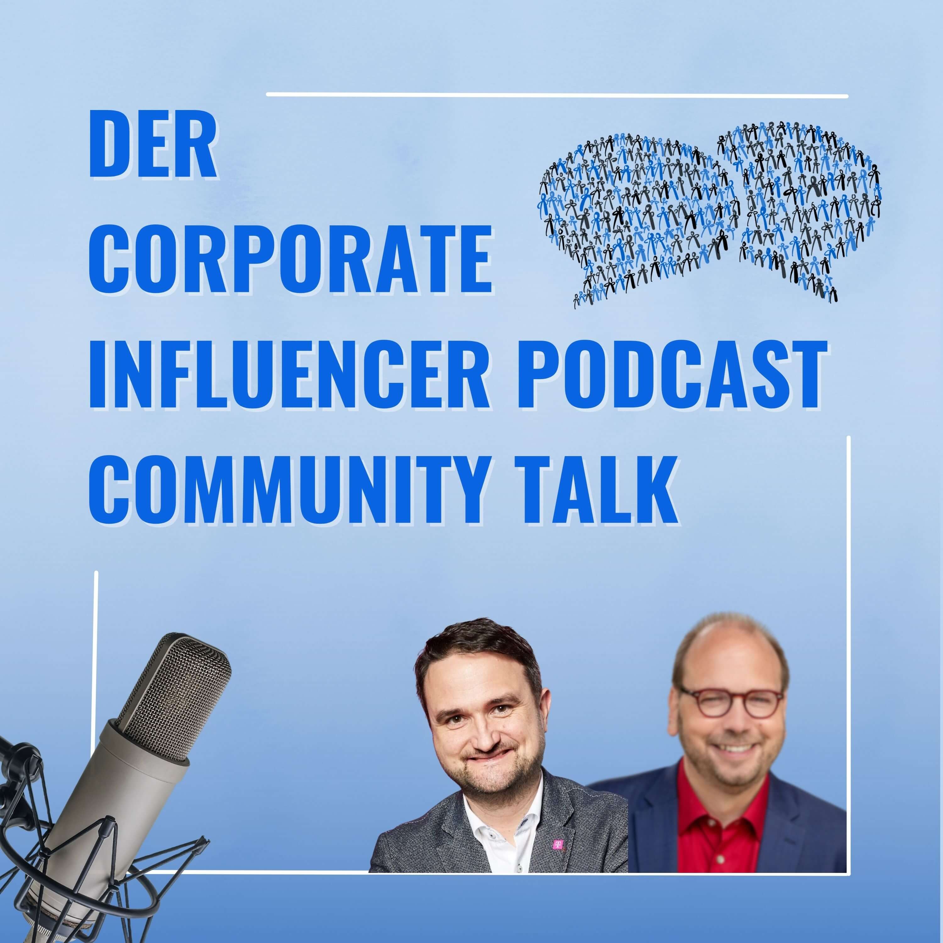 Corporate Influencer Podcast - Menschen. Marken. Wirkung.