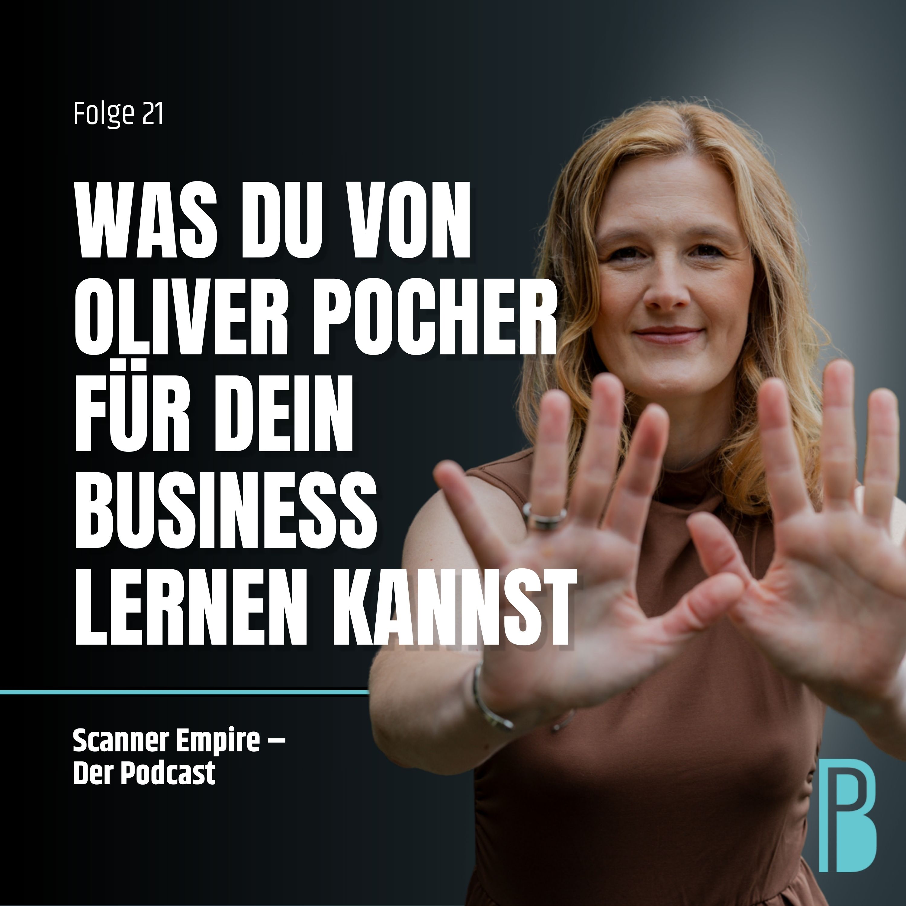 Folge 21: Was du von Oliver Pocher für dein Business lernen kannst