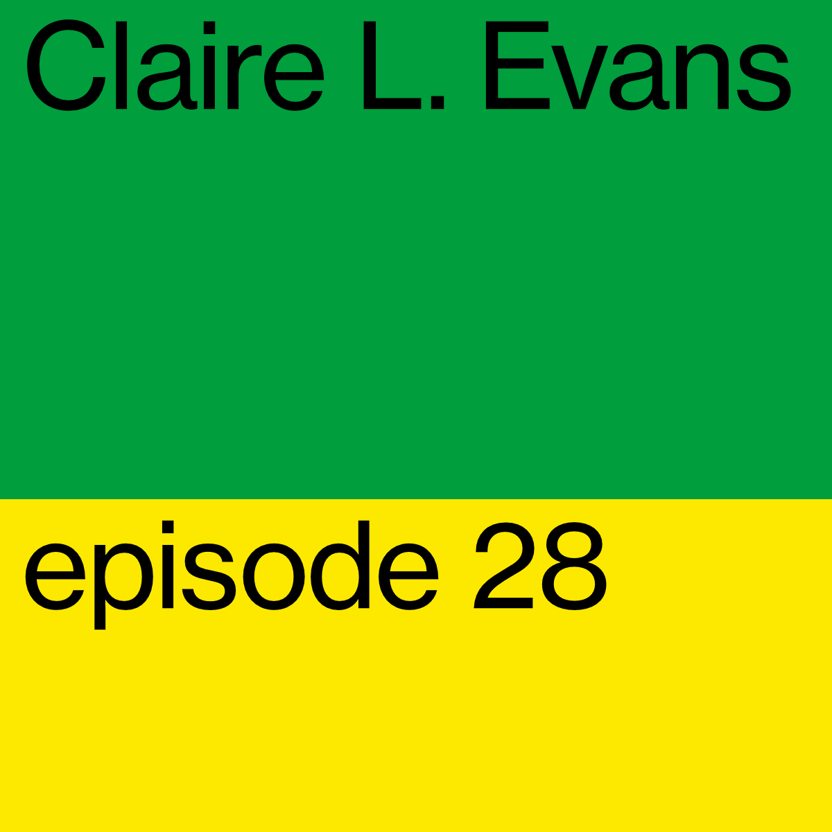 Claire L. Evans: Wild Information Claire L. Evans: Wild Information