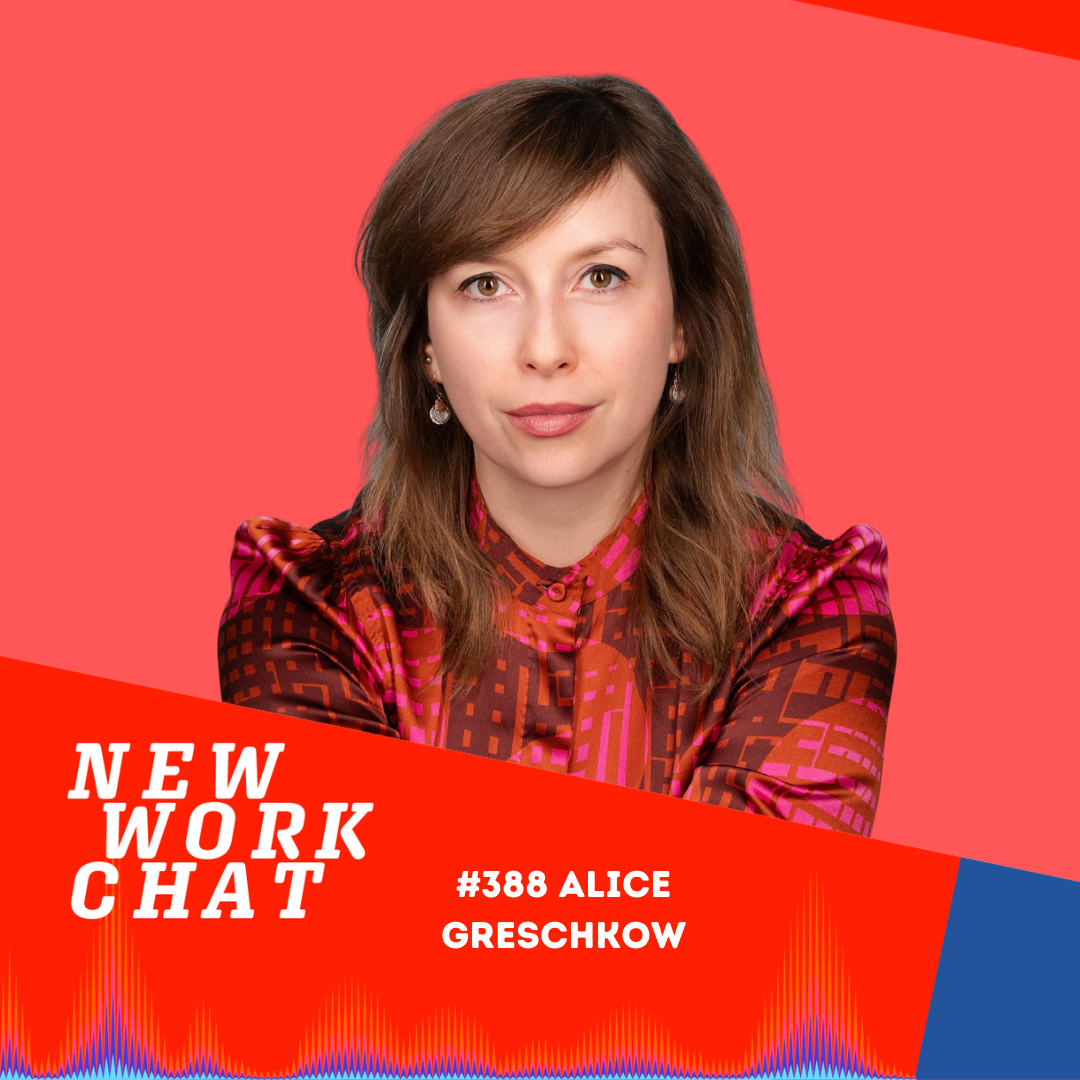 #388 mit Future of Work-Expertin Alice Greschkow: Die neue Arbeitswelt nach dem Tod des Buzzwords "New Work" episode artwork