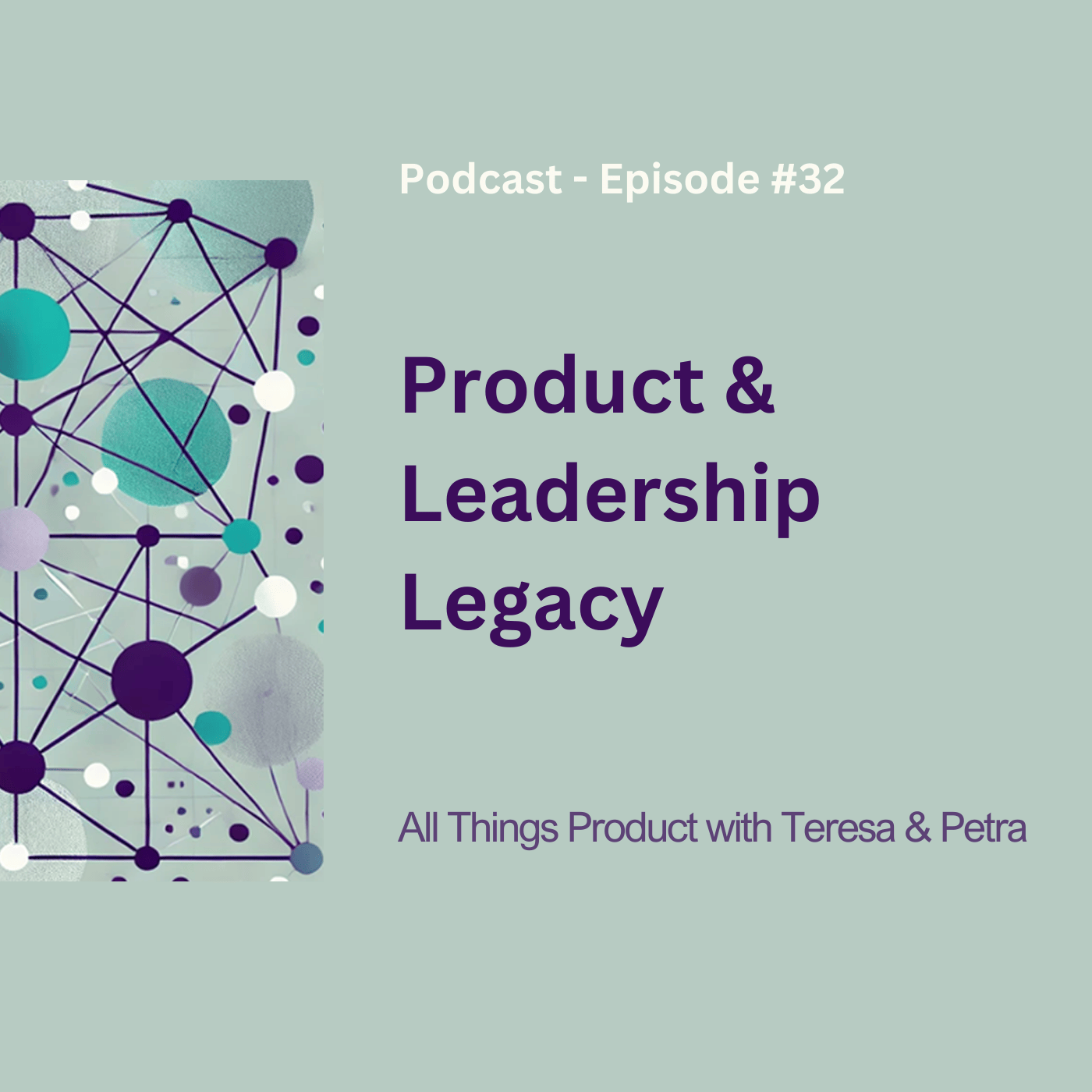 Product & Leadership Legacy