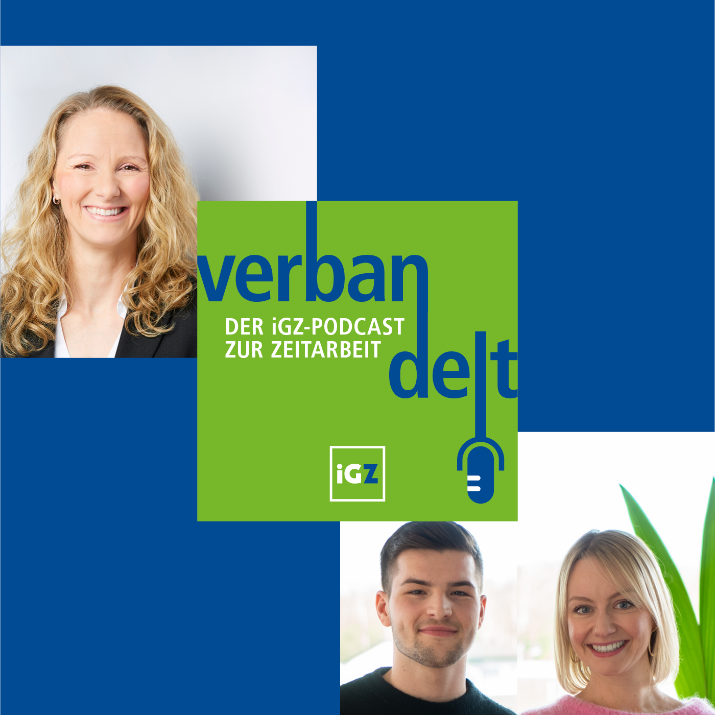 Verbandelt - der iGZ-Podcast zur Zeitarbeit