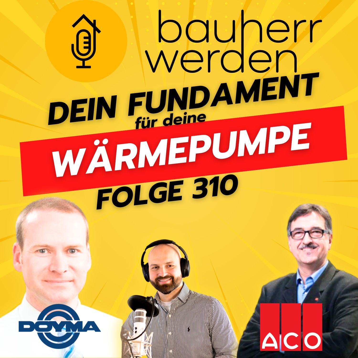 Bauherr werden - dein Podcast rund ums Bauen - Vermeide hohe Kosten, Baufehler und Pfusch am Bau und lerne hier die Grundlagen
