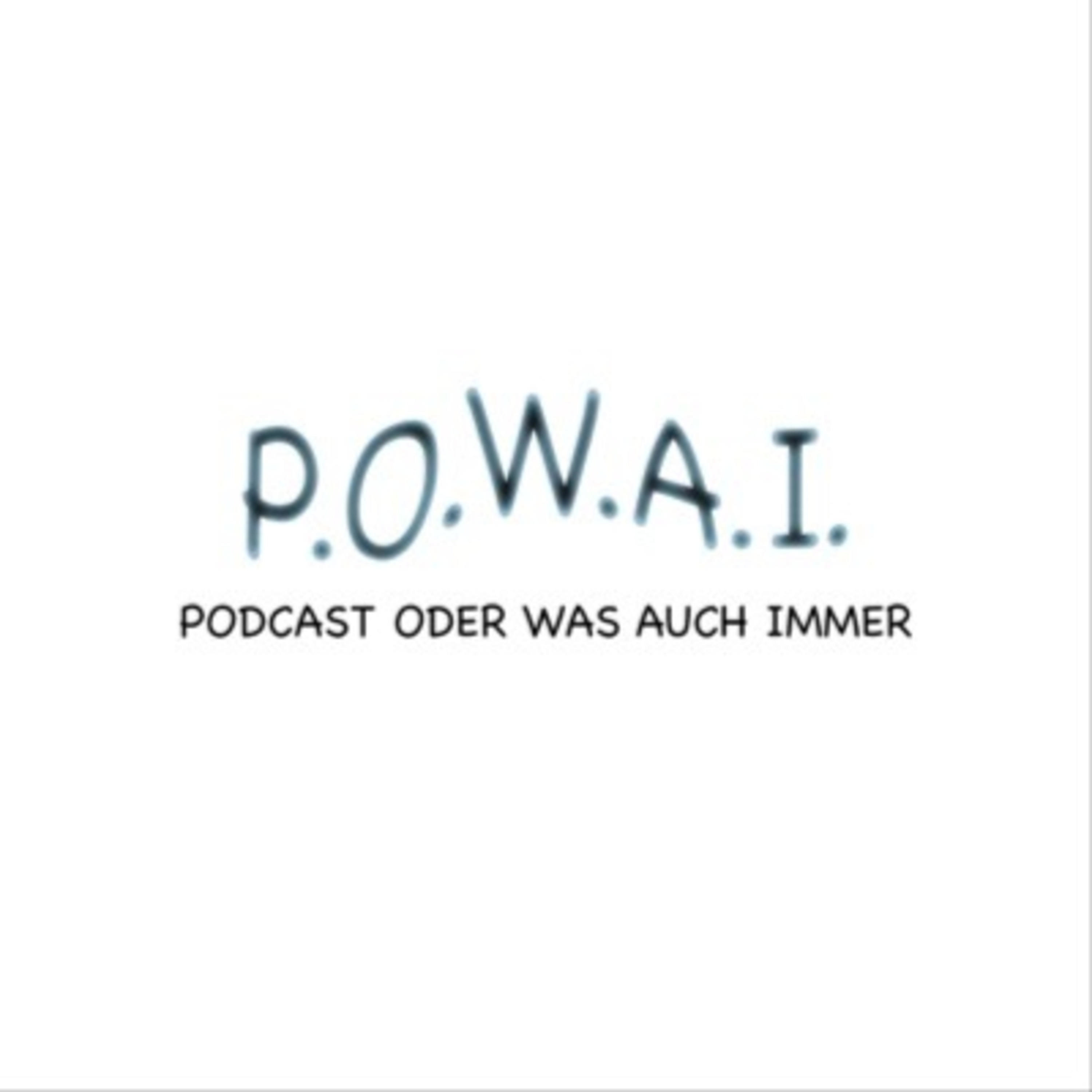 POWAI - Podcast oder was auch immer