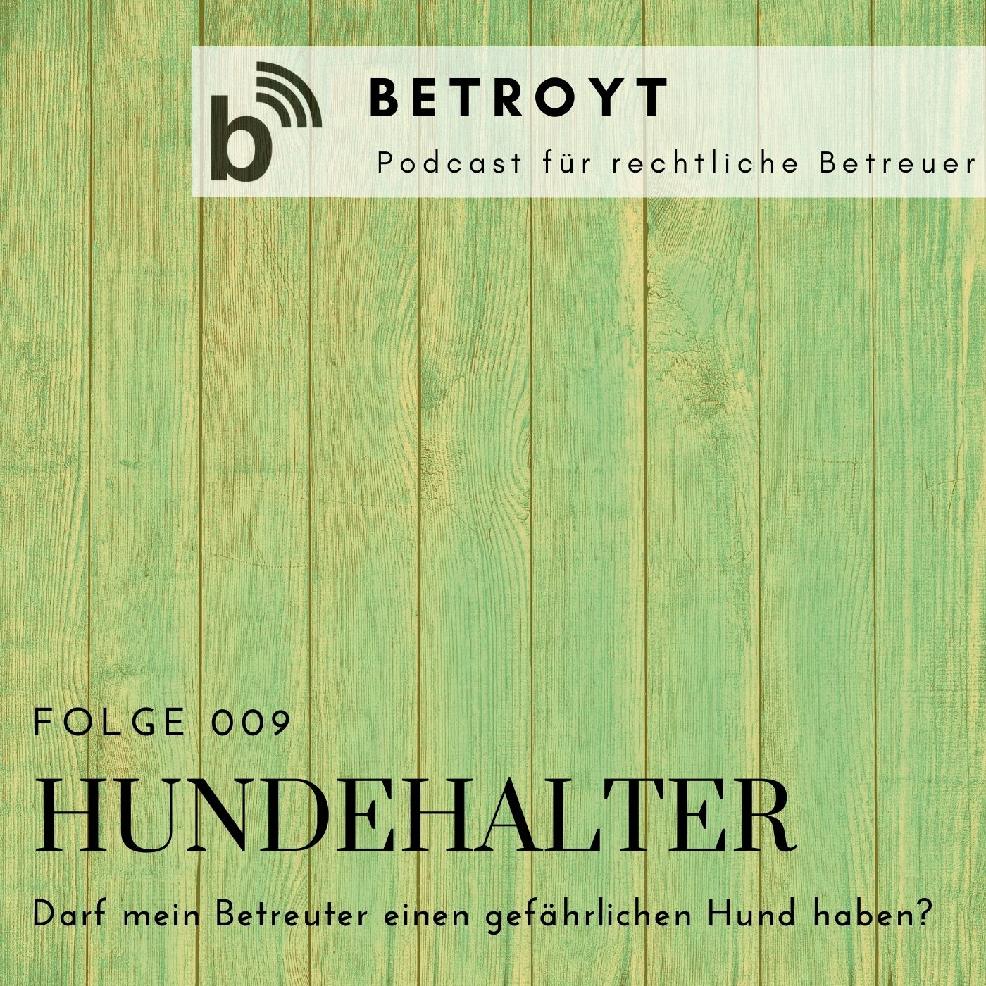 Folge 009 Hundehalter - Darf mein Betreuter einen gefährlichen Hund haben?