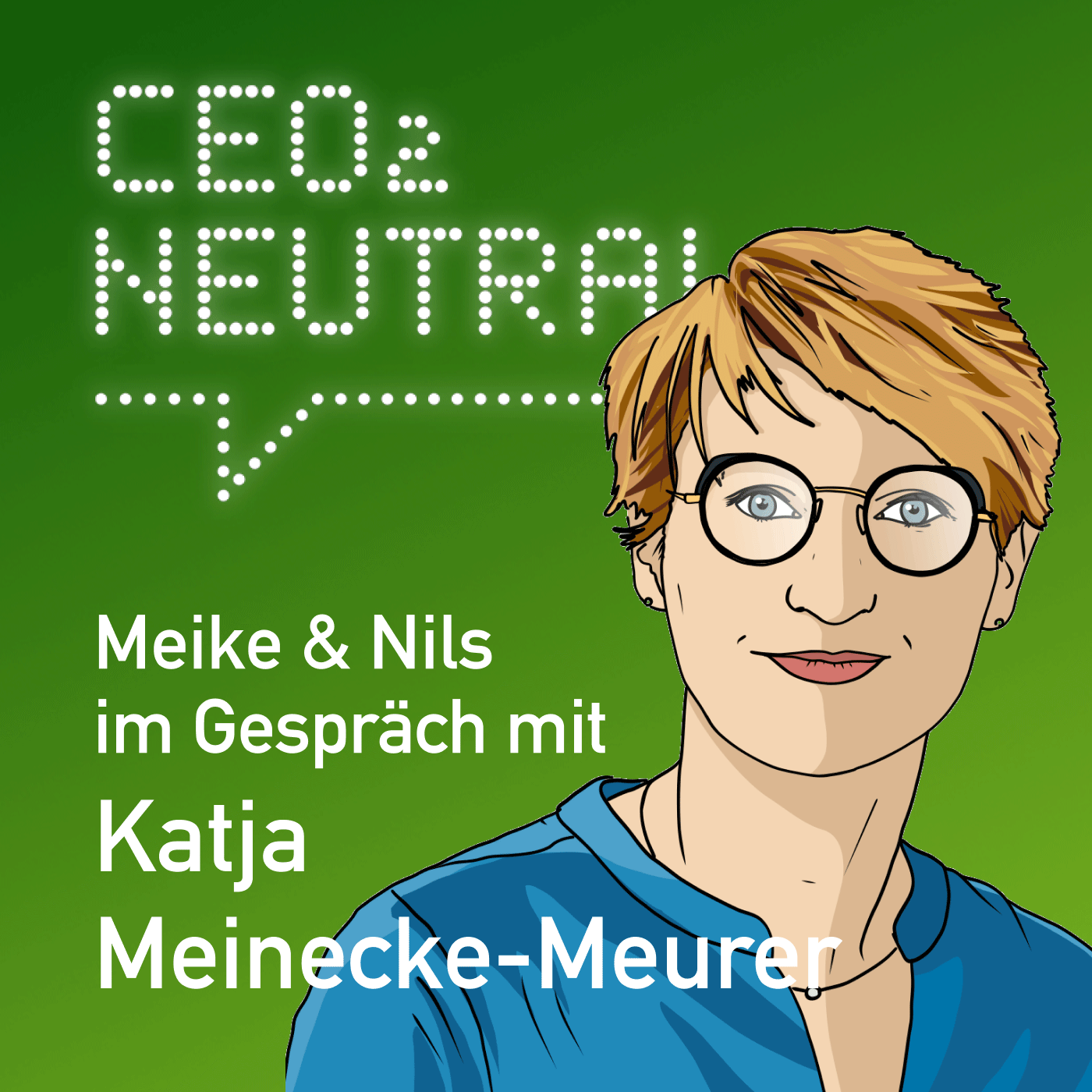 CEO2-neutral - Der Interview-Podcast für mehr Nachhaltigkeit im Unternehmen