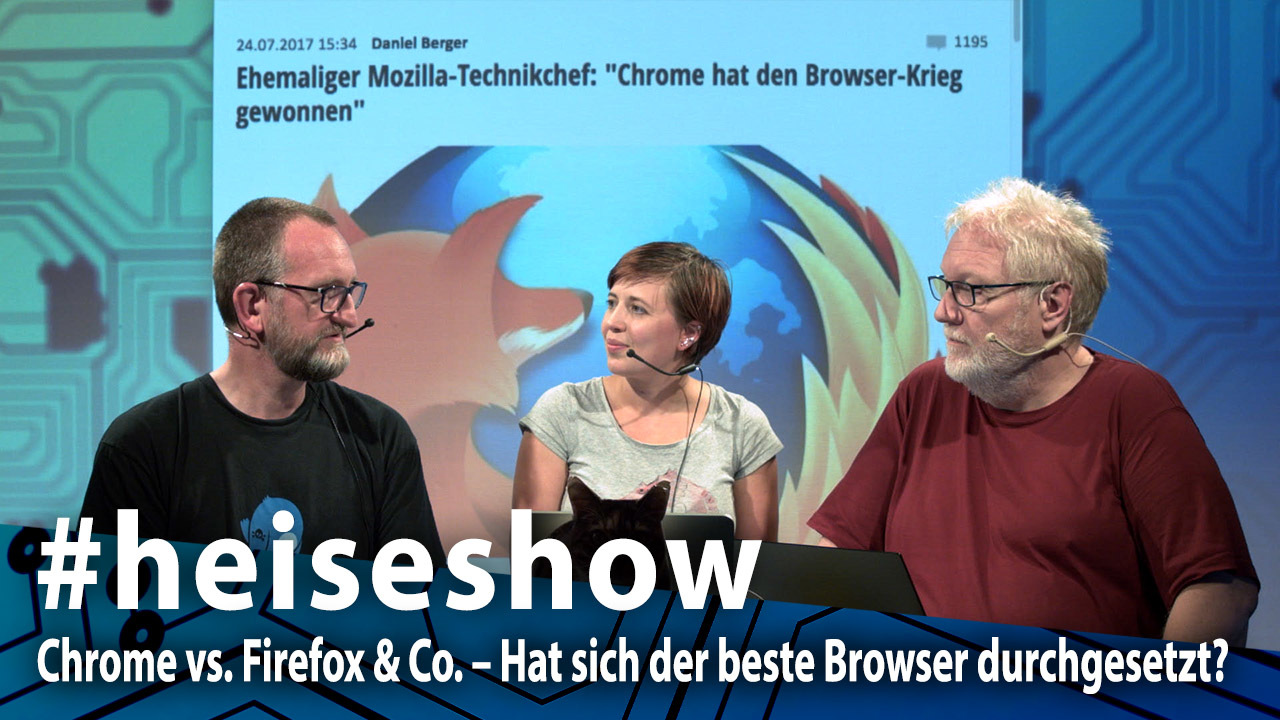 #heiseshow: Chrome vs. Firefox & Co. – Hat sich der beste Browser durchgesetzt?