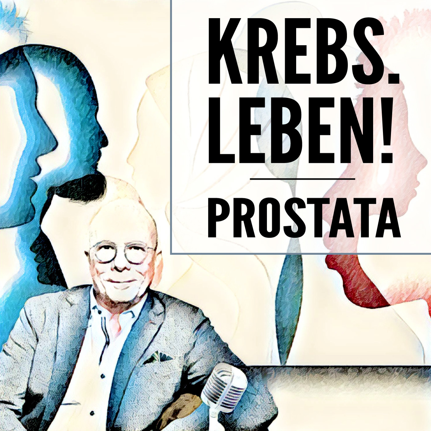 Krebs.Leben! Die Podcastreihe zum Prostatakarzinom