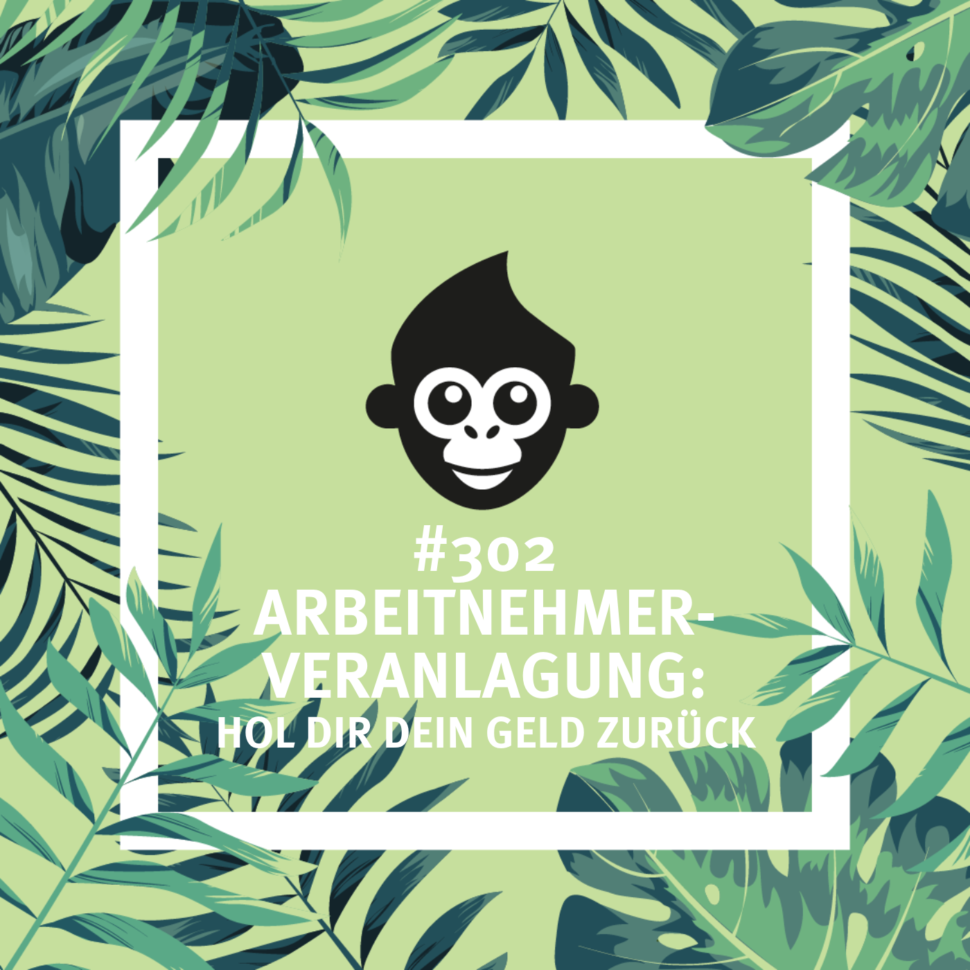 #302 Arbeitnehmerveranlagung: Hol dir dein Geld zurück