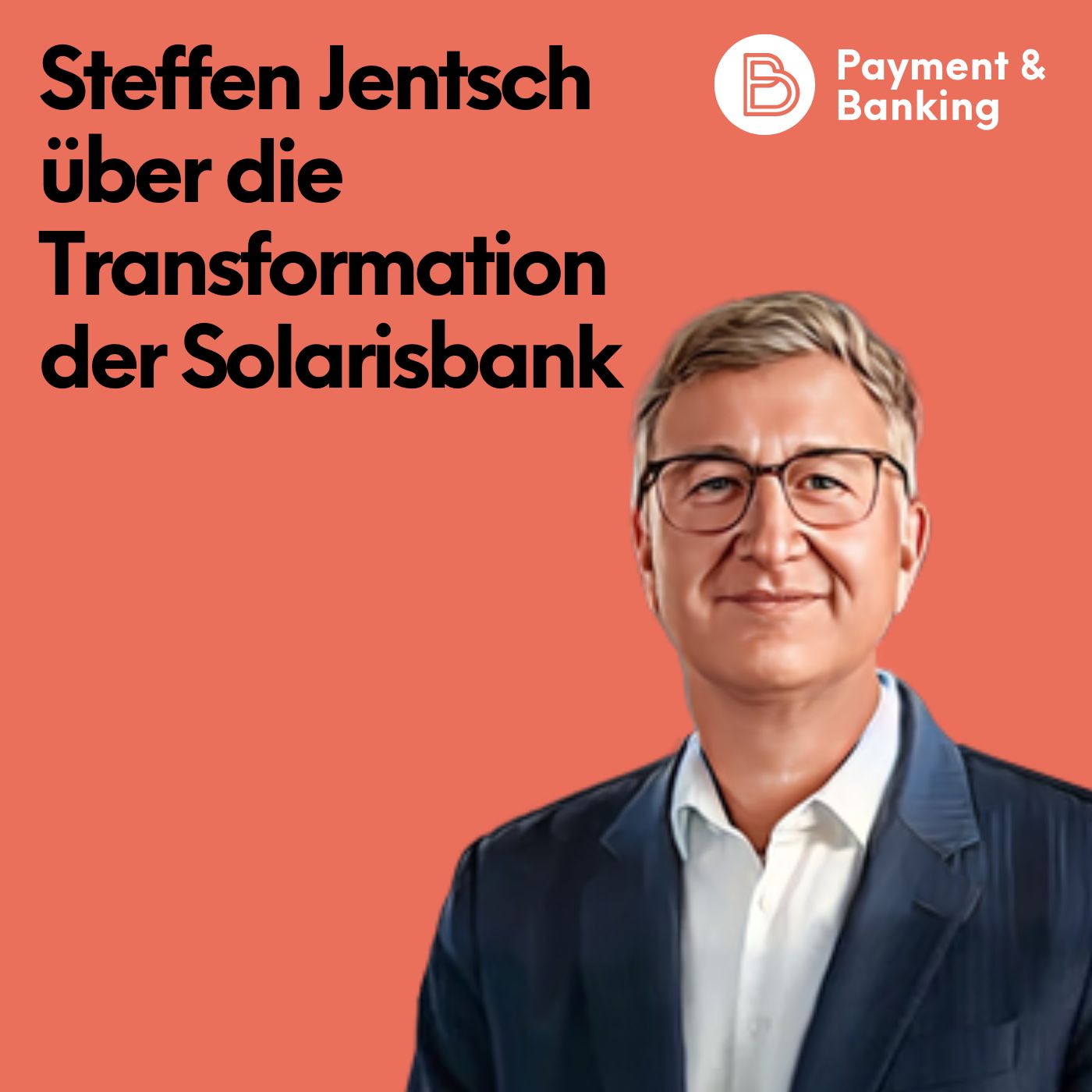 #574: Steffen Jentsch über die Transformation der Solarisbank