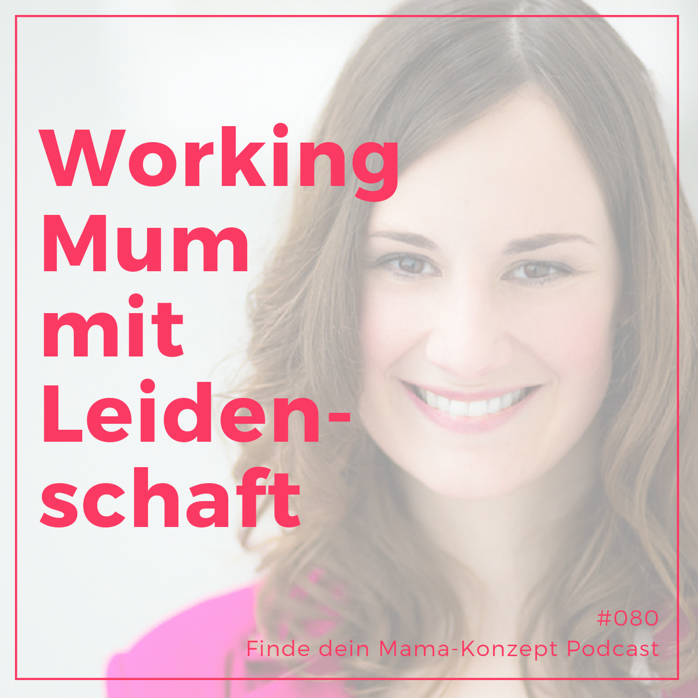 Finde dein Mama-Konzept I Vereinbarkeit von Familie und Beruf