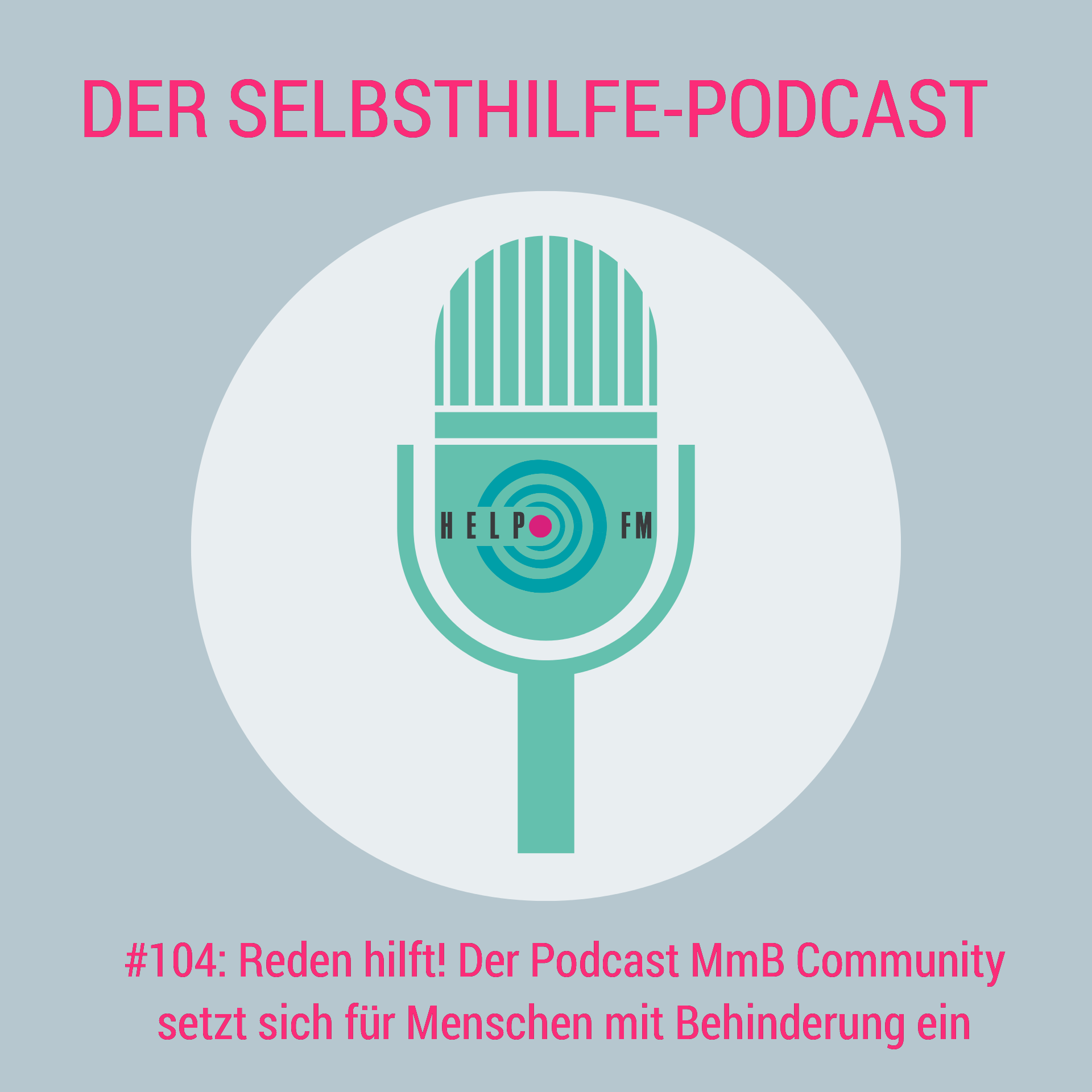 HELP FM - Der Selbsthilfe-Podcast