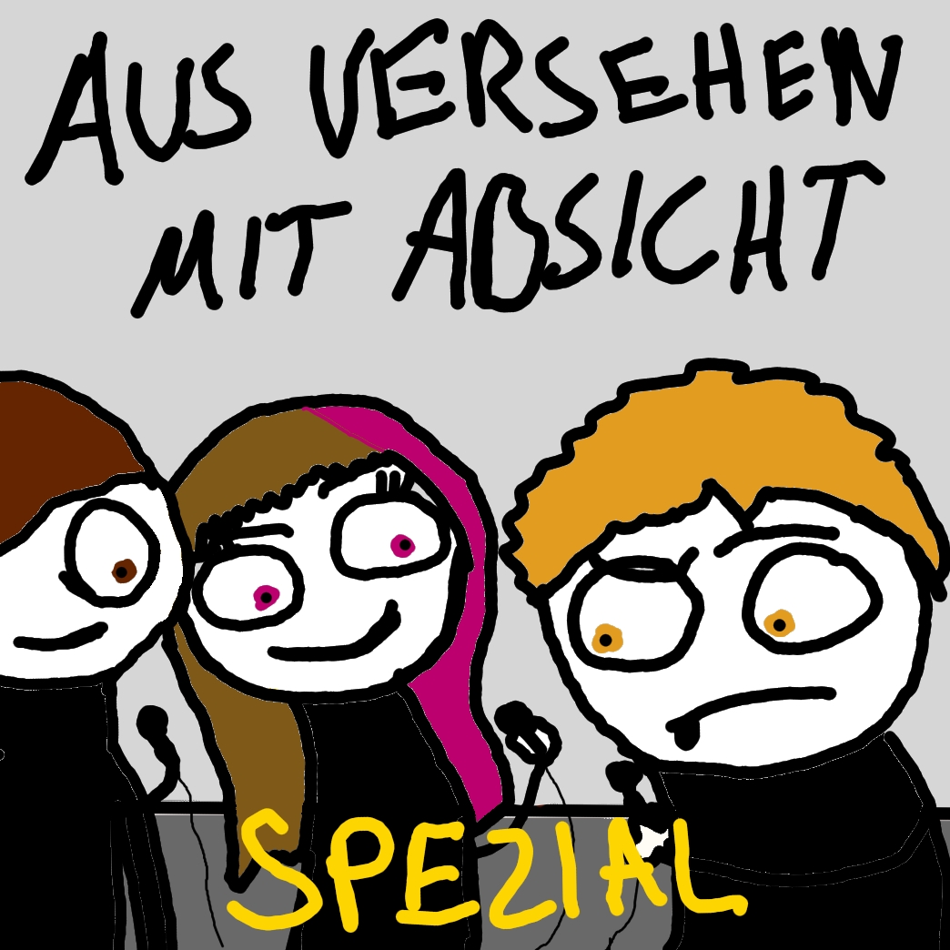 Aus Versehen mit Absicht