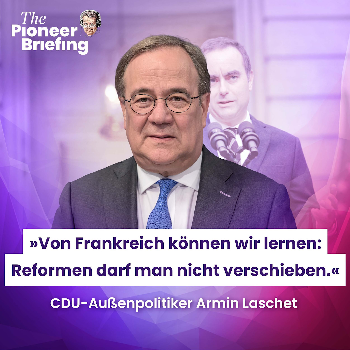 Armin Laschet: „Regierungskrise in Paris ist Mahnung für uns.” episode artwork