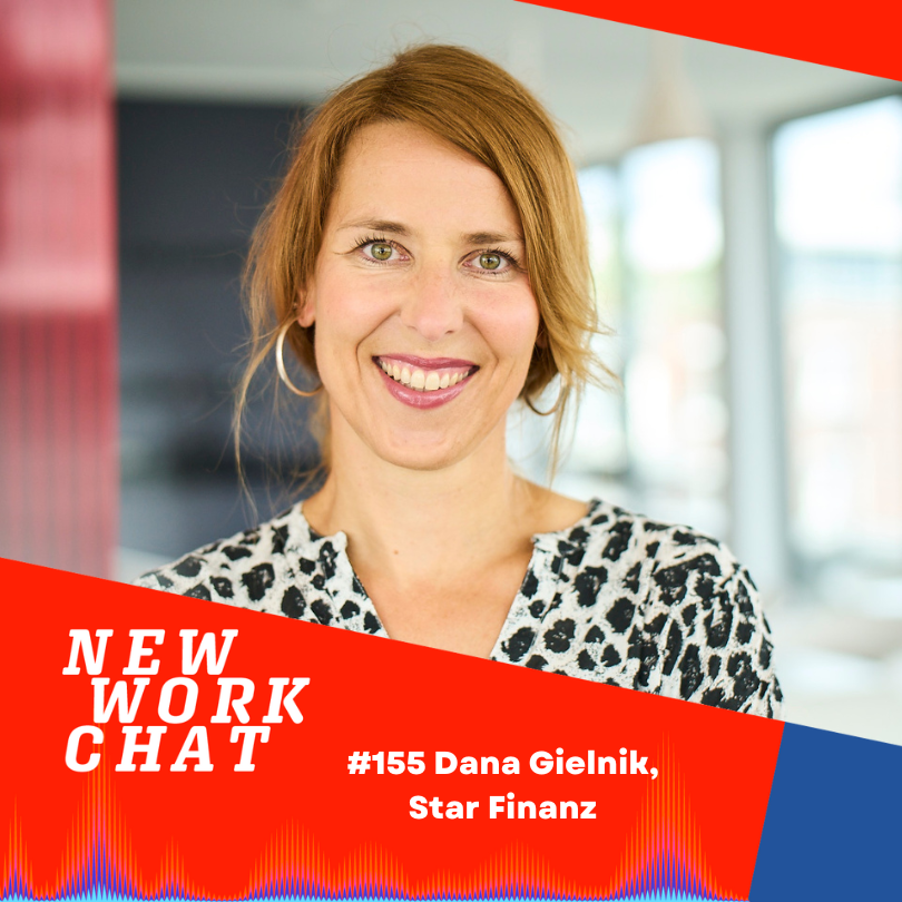 #155 Dana Gielnik, Leitung Personal & Facility @ Star Finanz: Die alten Muster darf man überschreiben!