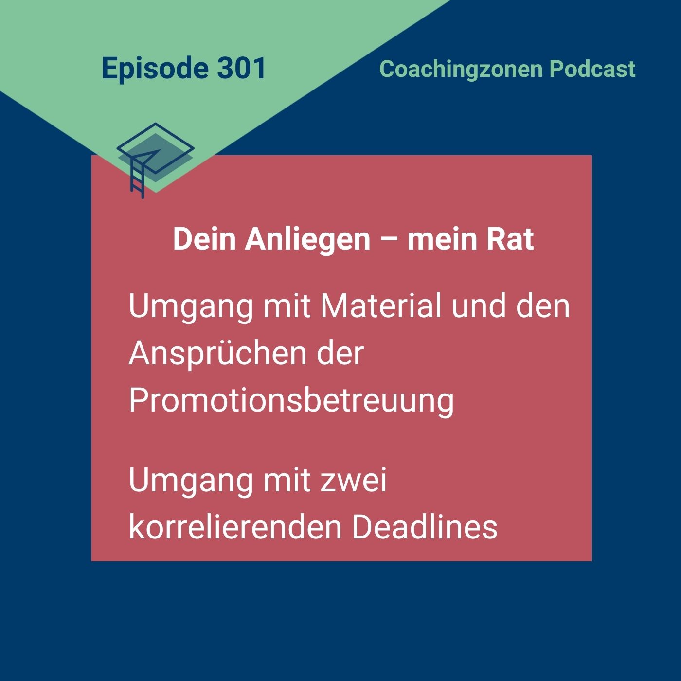 Dein Anliegen - mein Rat (3): Umgang mit Material, Ansprüchen der Promotionsbetreuung und korrelierende Deadline