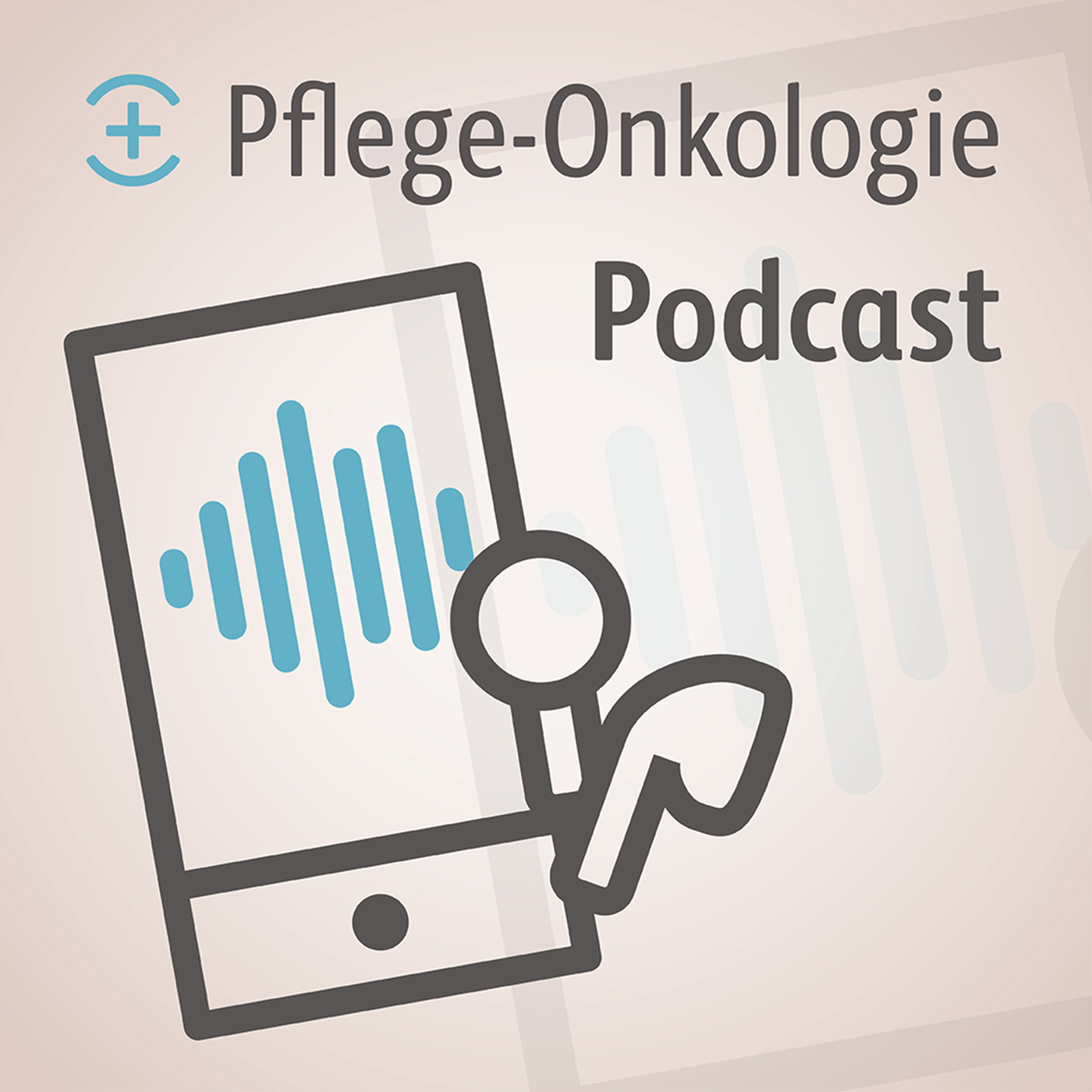 Pflege für die Ohren - der Pflege-Onkologie-Podcast