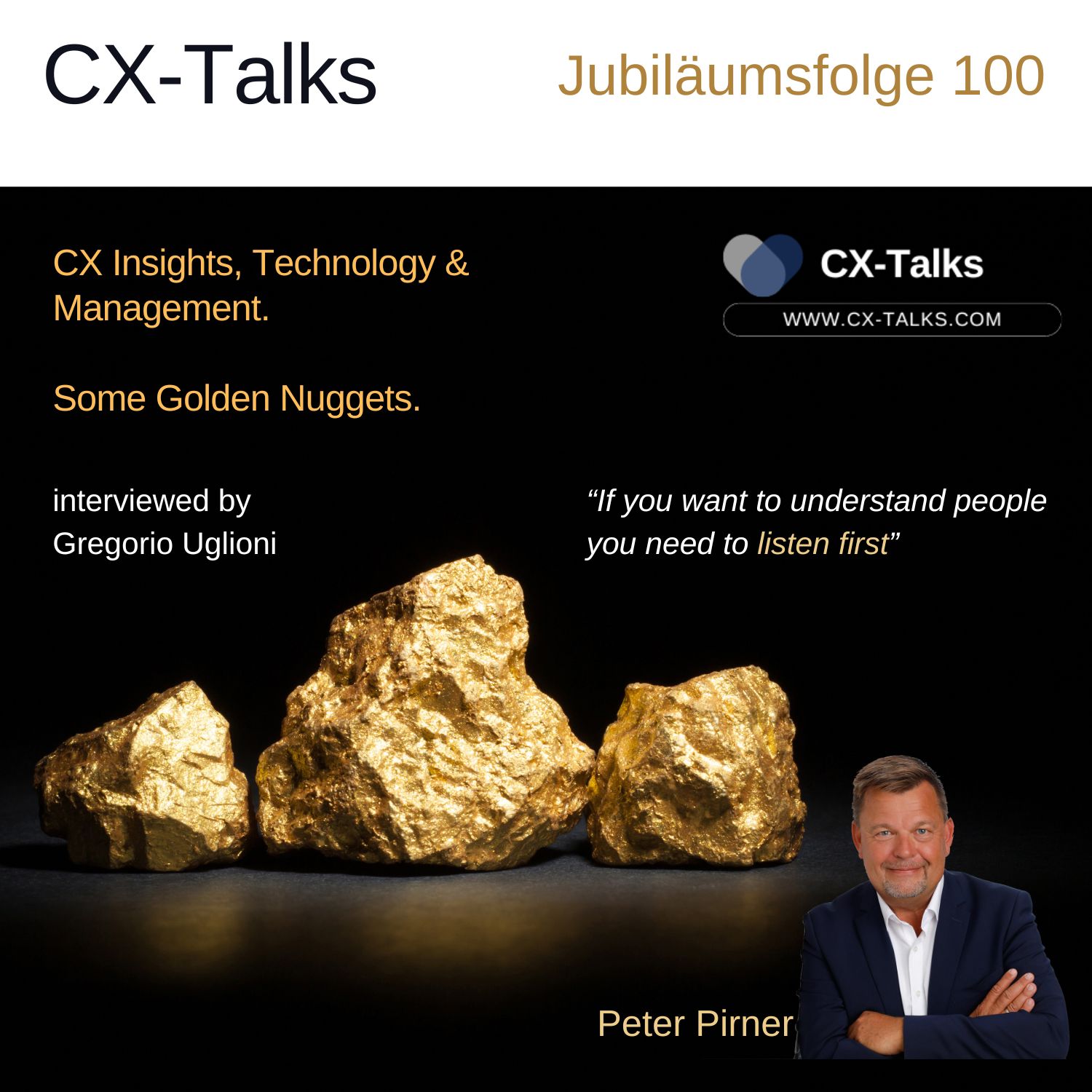 #100 Jubiläumsfolge. CX Insights, Technology and Management. My Golden Nuggets. An Interview by Greg Uglioni