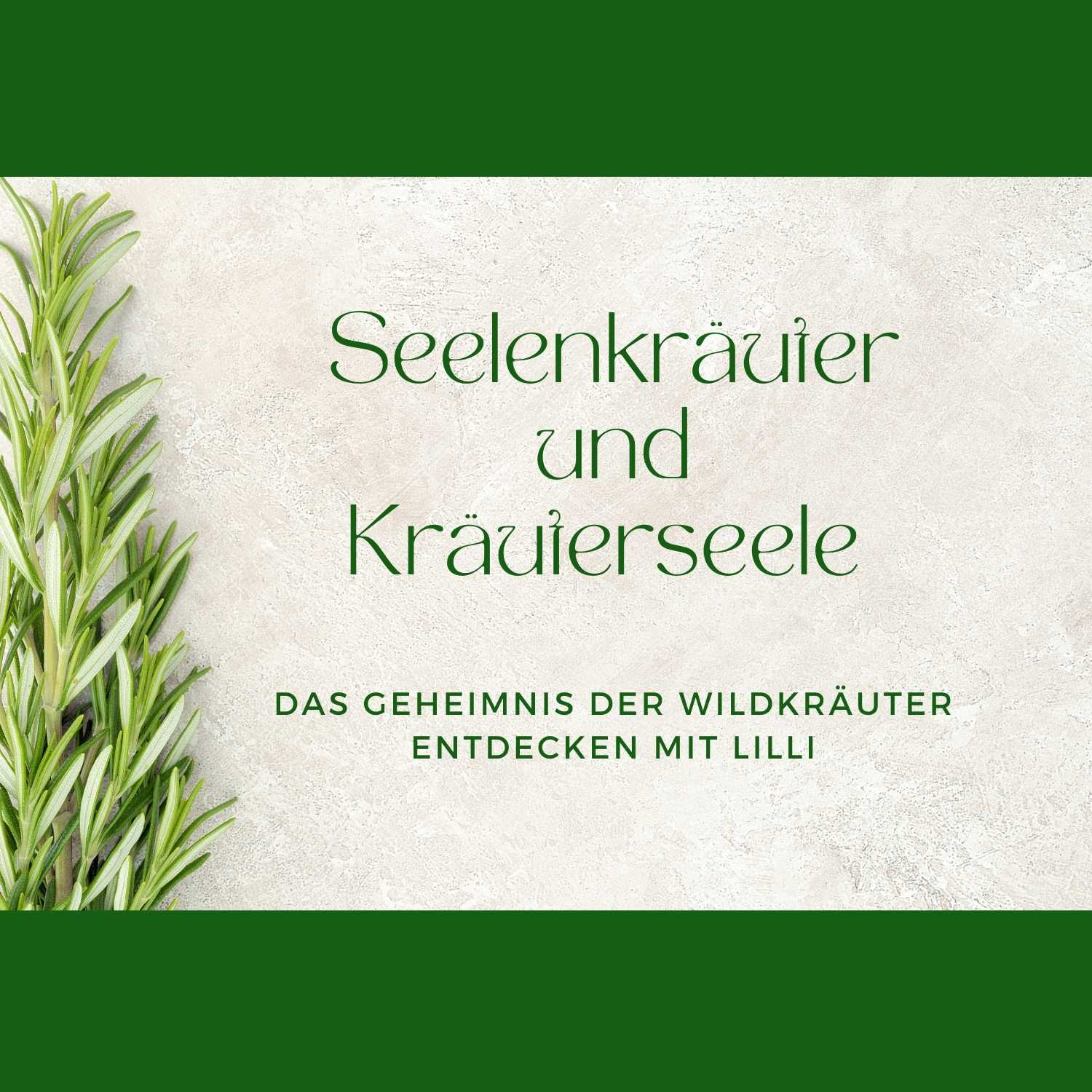 Seelenkräuter und Kräuterseele