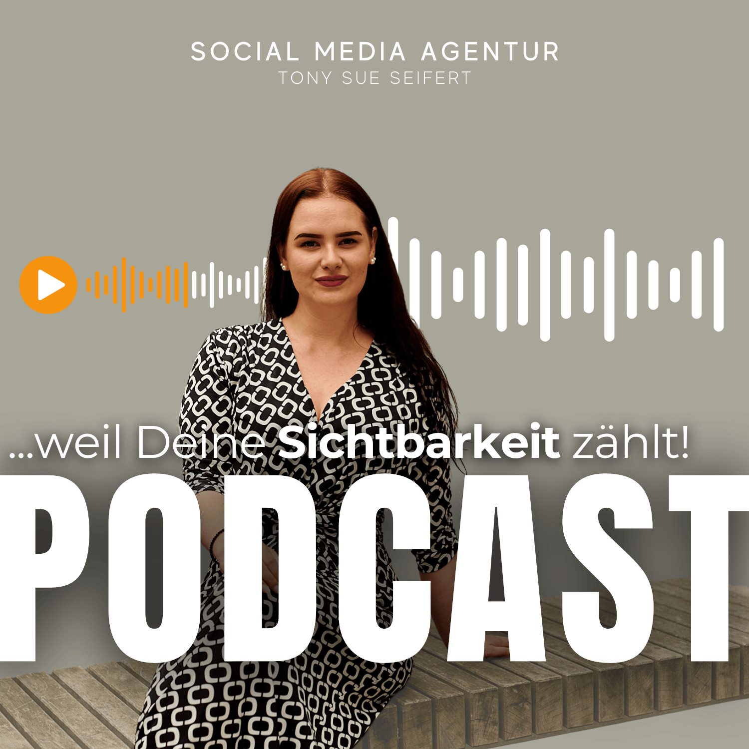 Weil Deine Sichtbarkeit zählt - Der Podcast