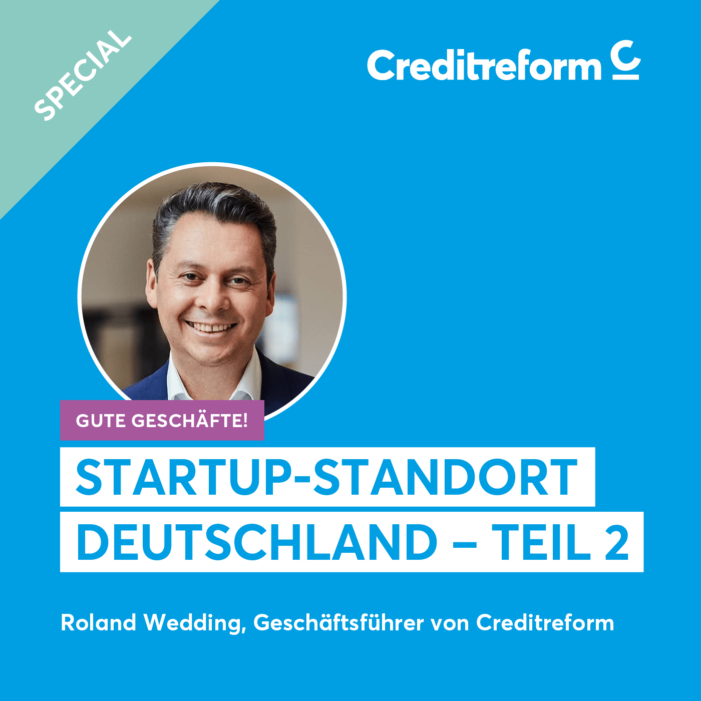 Gute Geschäfte! Der Creditreform Podcast