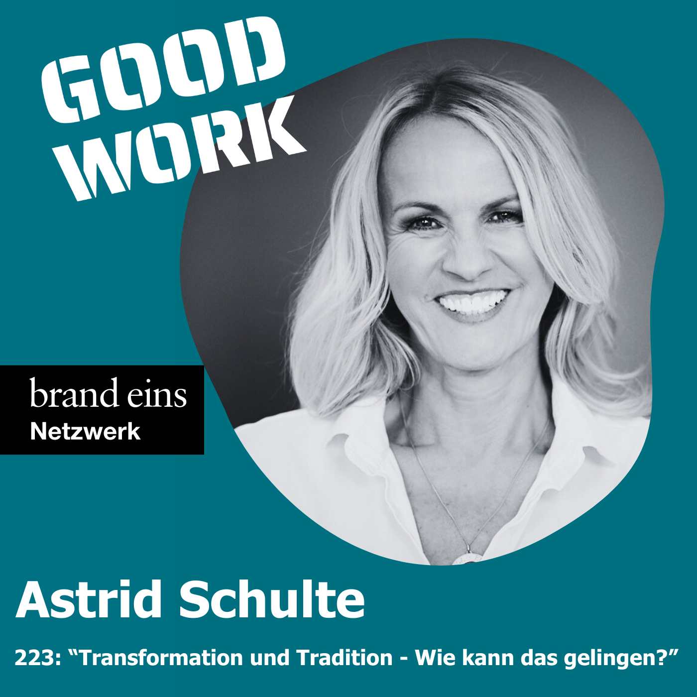 #223:  "Transformation und Tradition - Wie kann das gelingen?" mit Astrid Schulte