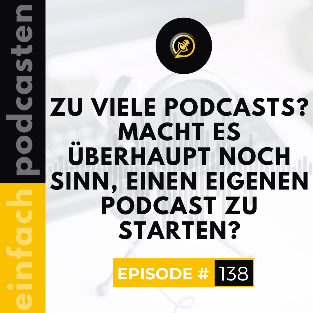 Einfach Podcasten - Mache als Coach, Berater oder Dienstleister deinen Podcast zum Kundenmagnet