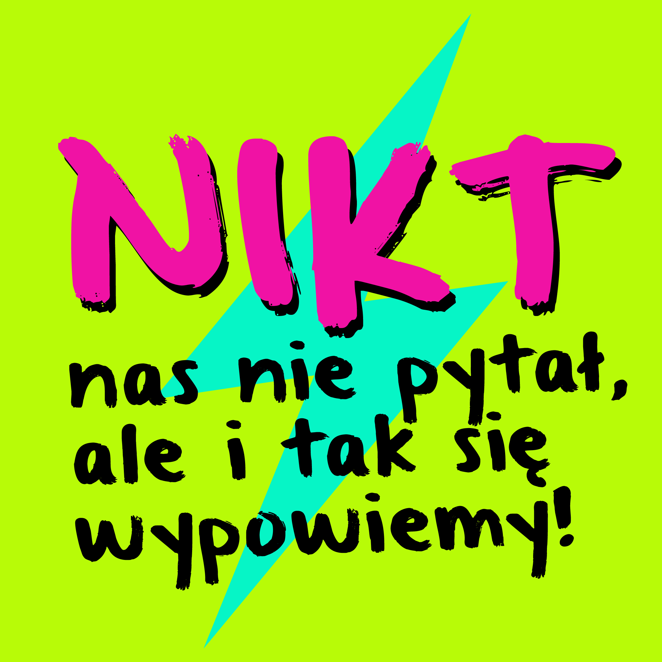 Nikt nas nie pytał, ale i tak się wypowiemy!