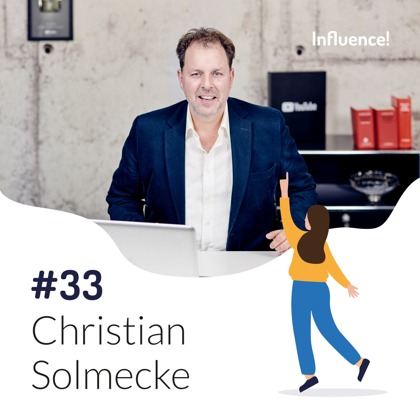Influence! Der Podcast für Influencer Marketing
