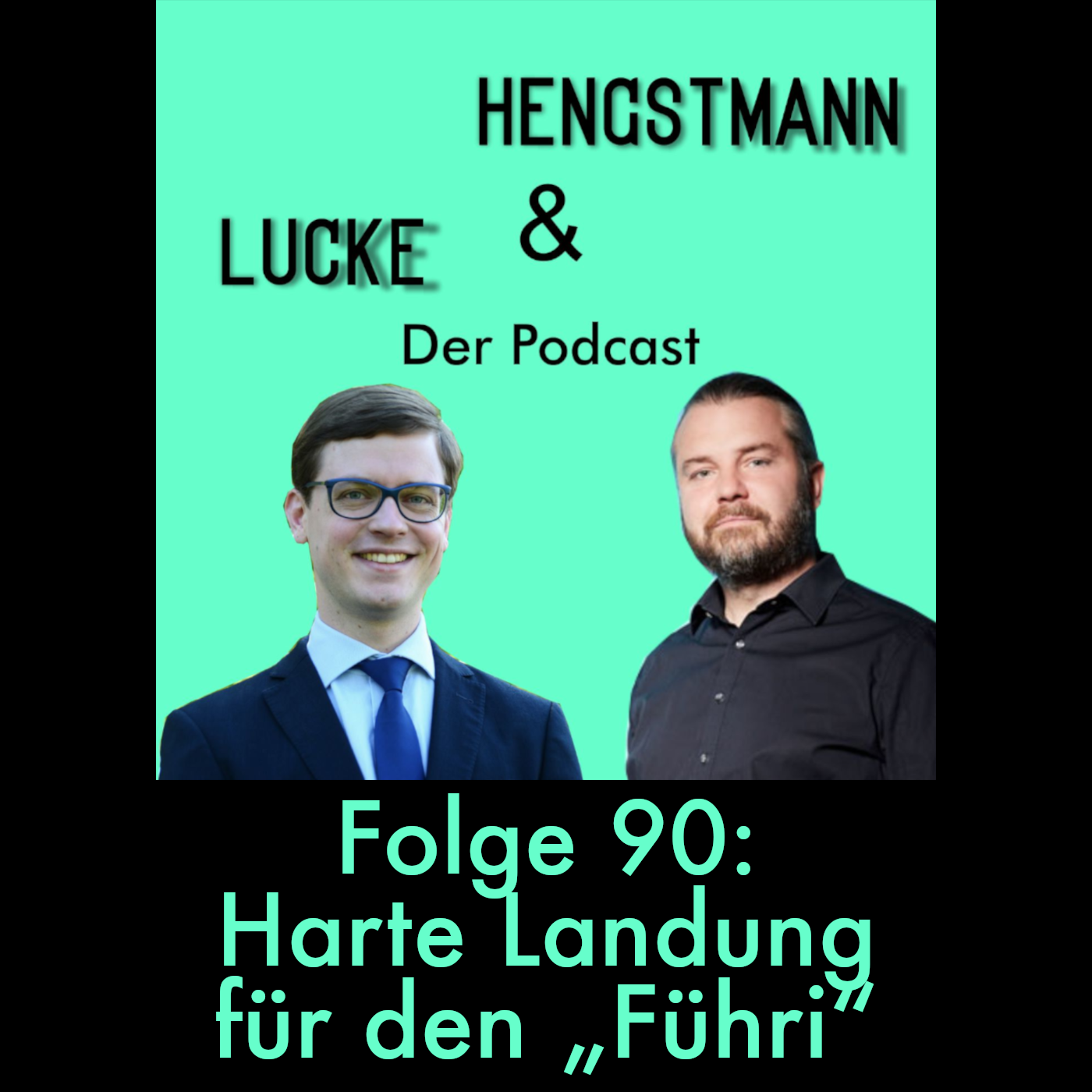Lucke & Hengstmann, Folge 90: Harte Landung für den „Führi“ (23. Mai 2024) episode artwork