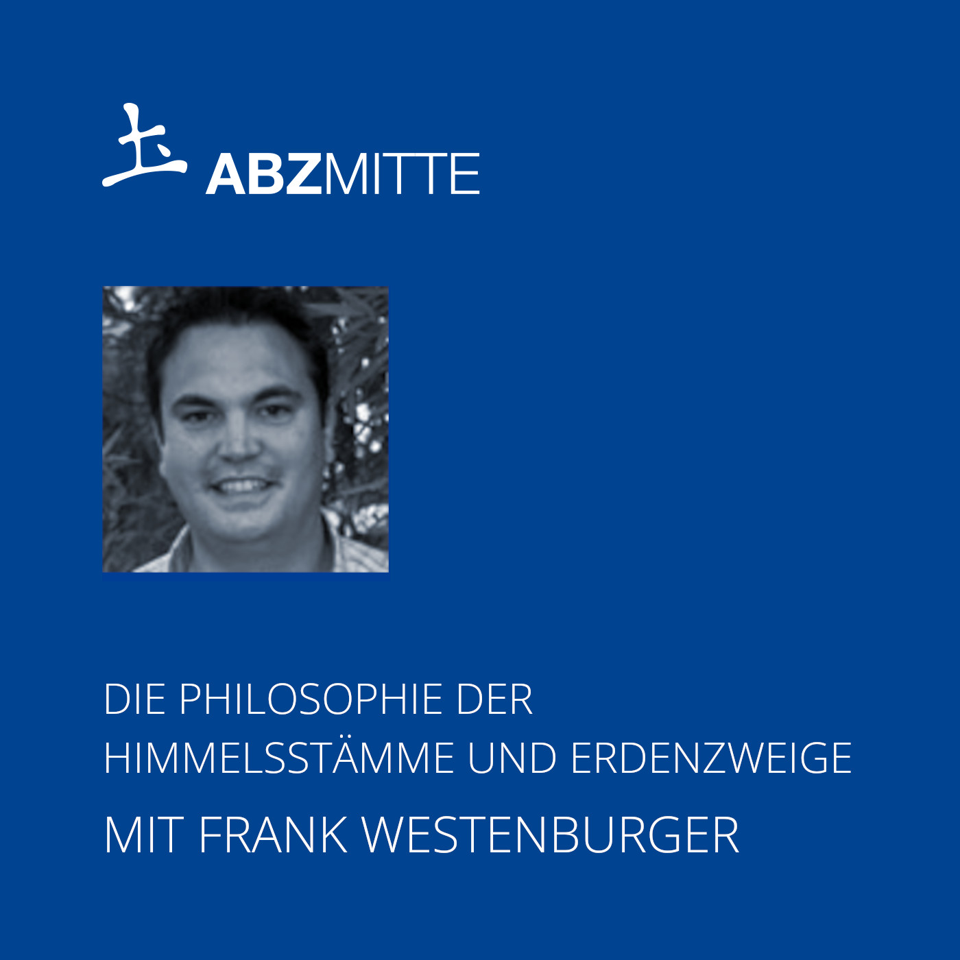 ABZ MITTE - Wissenswertes über die Chinesische Medizin