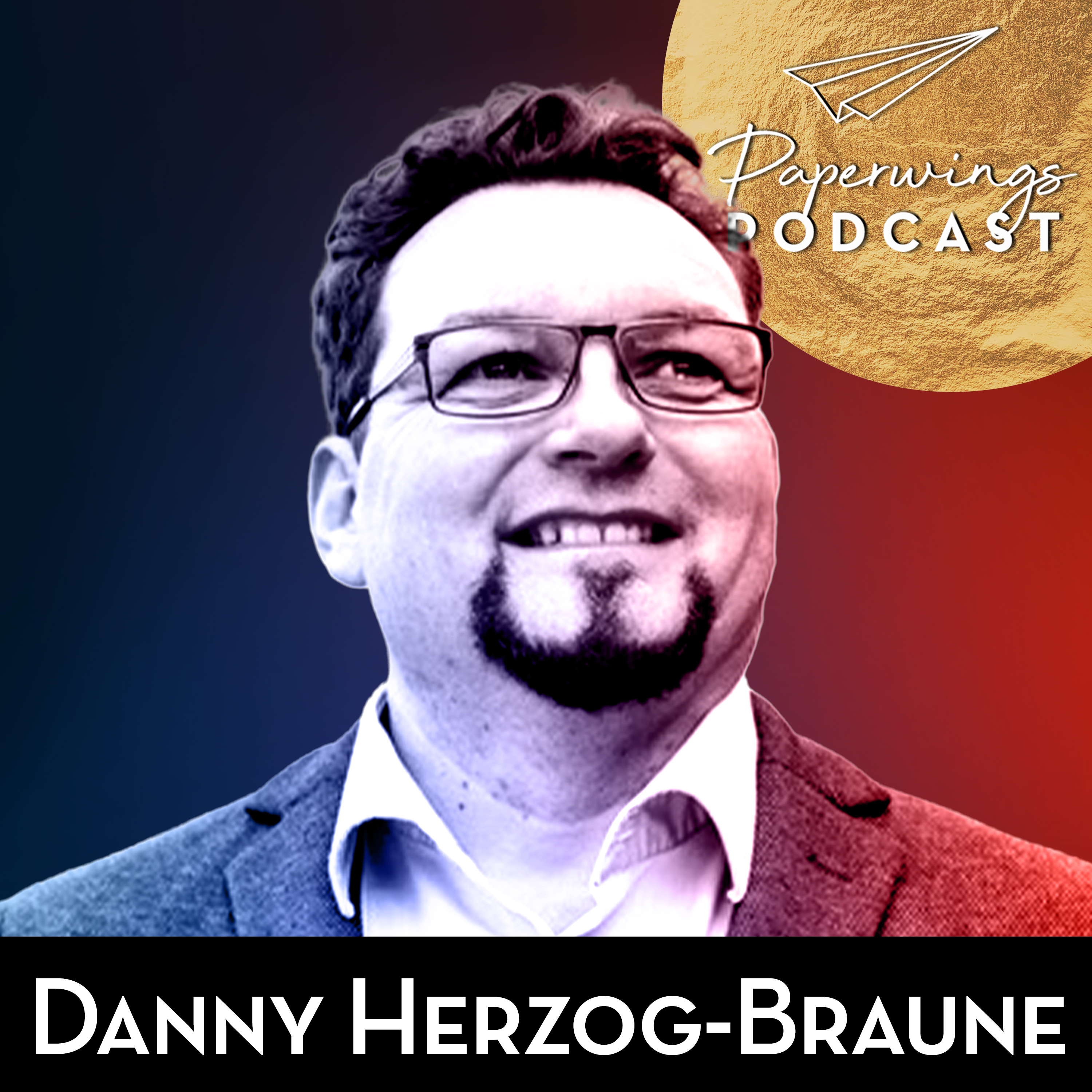 Paperwings Podcast - Danny Herzog-Braune und Gäste zur Organisations- und Persönlichkeitsentwicklung