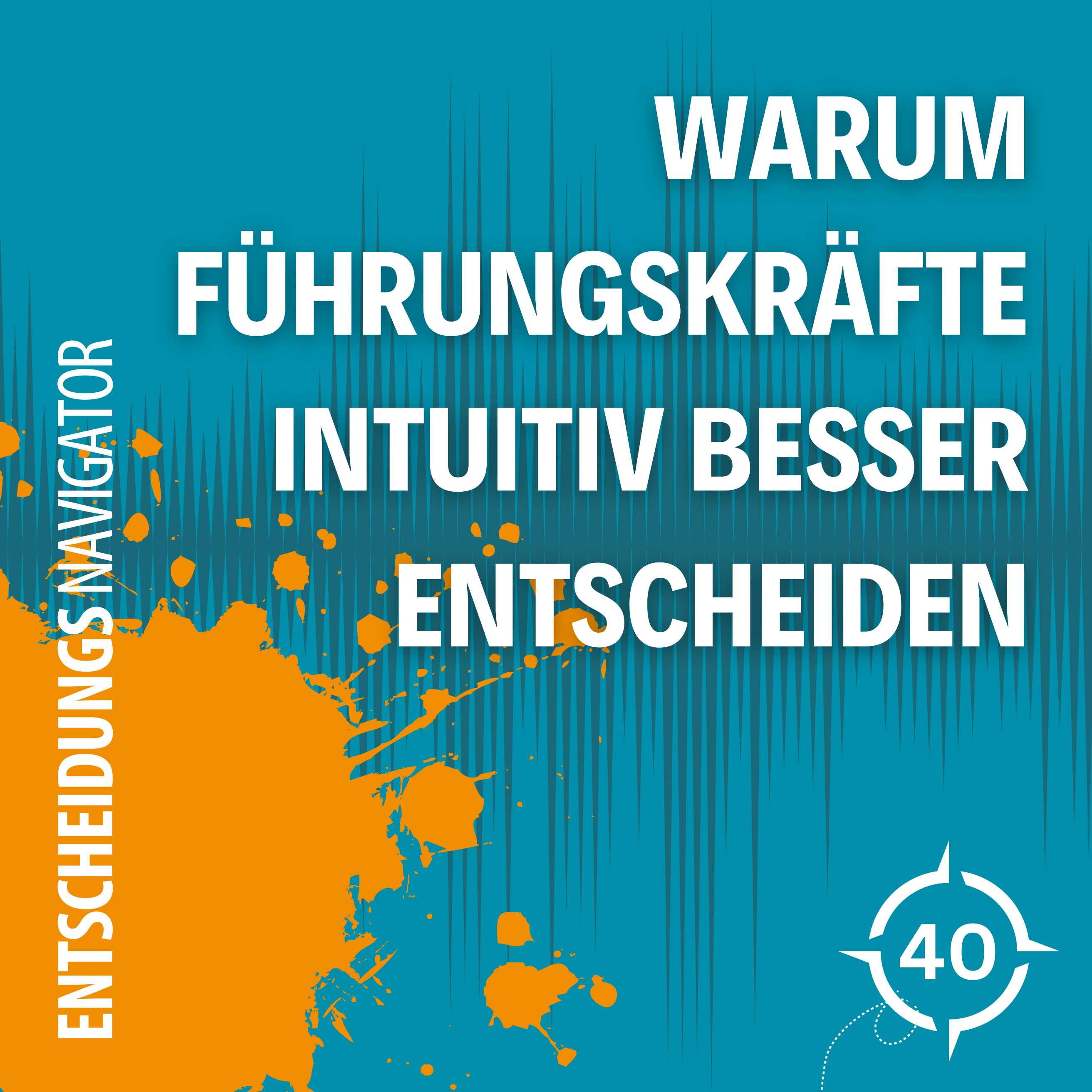 Neue Wege der Führung - Mit mutigen Entscheidungen zum Erfolg