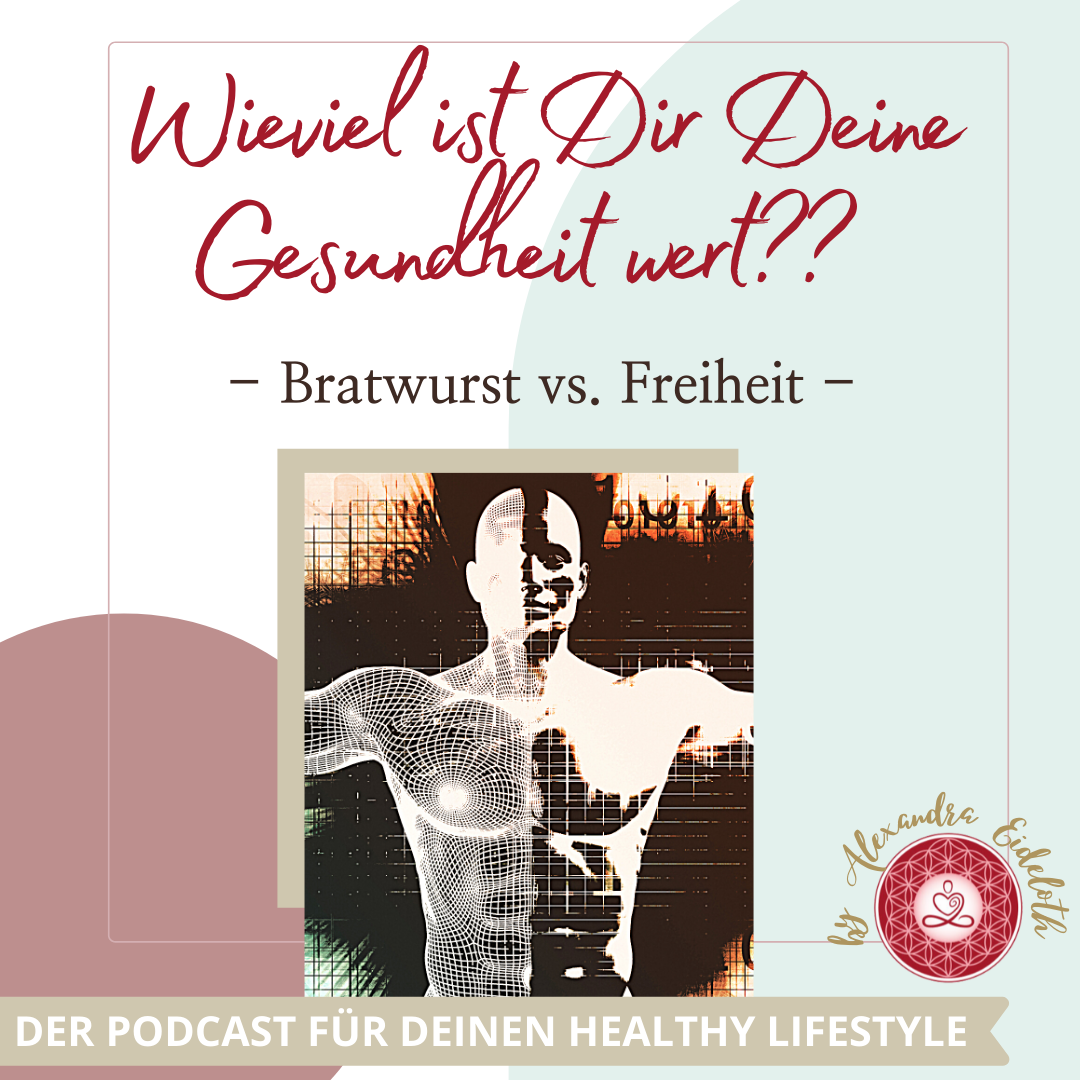Deine Gesundheit ist Deine Entscheidung - Dein Podcast für Deinen Healthy Lifestyle!