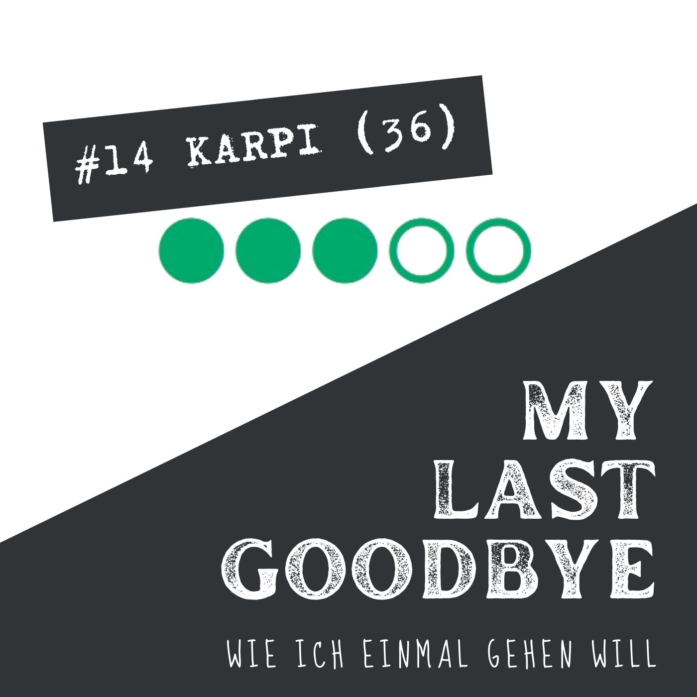 MY LAST GOODBYE