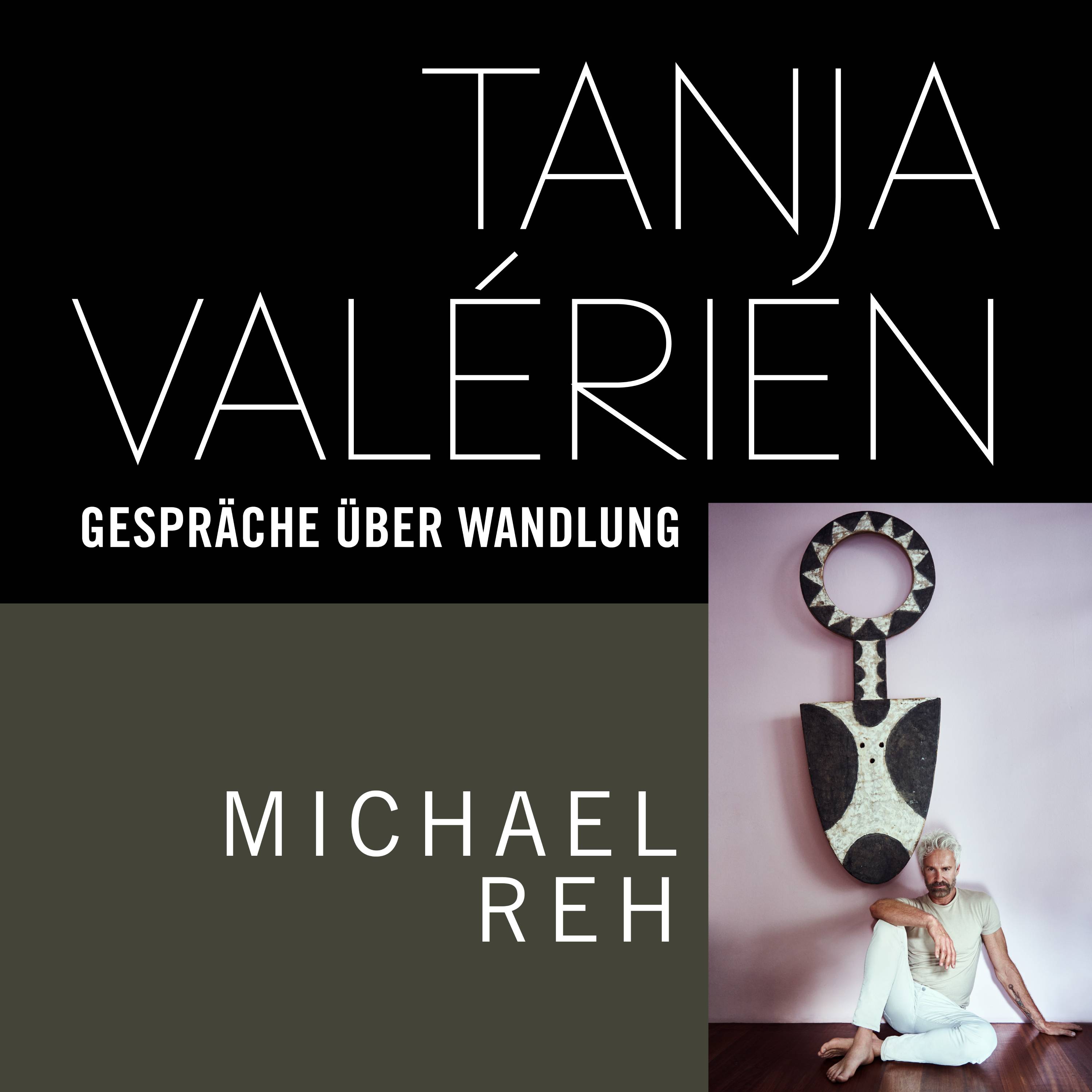 TANJA VALÉRIEN - GESPRÄCHE ÜBER WANDLUNG