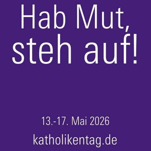 Hab Mut, steh auf - Leitwort für den Katholikentag 2026 in Würzburg