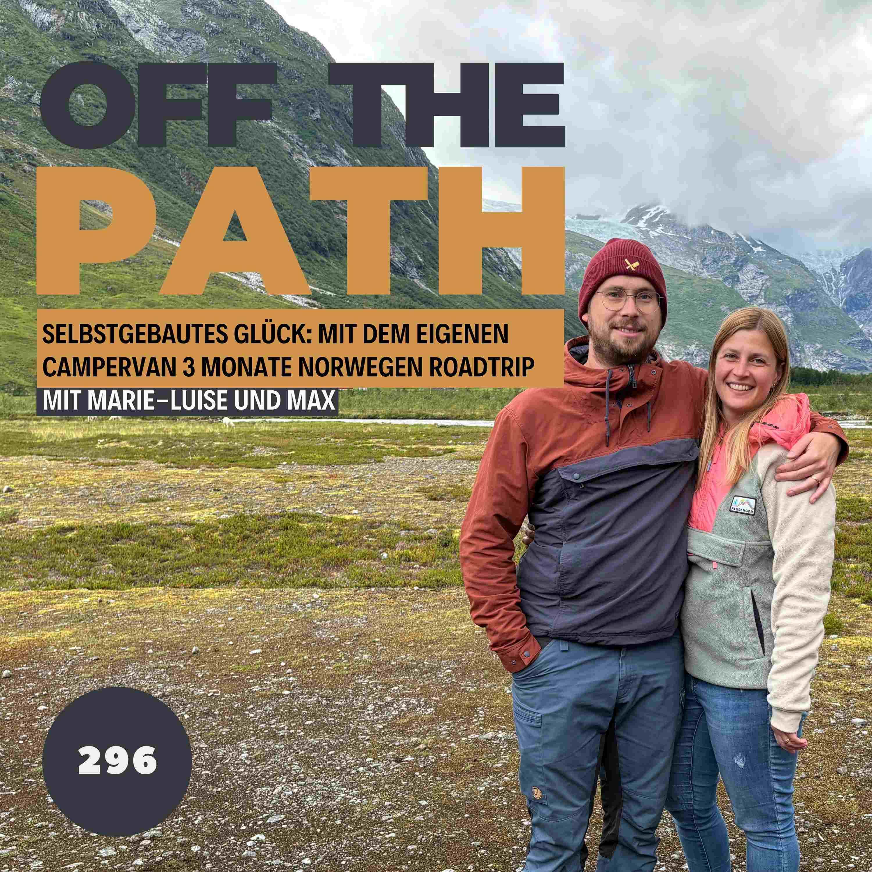Selbstgebautes Glück: Mit dem eigenen Campervan 3 Monate Norwegen Roadtrip mit Marieluise und Max! [OTP296]