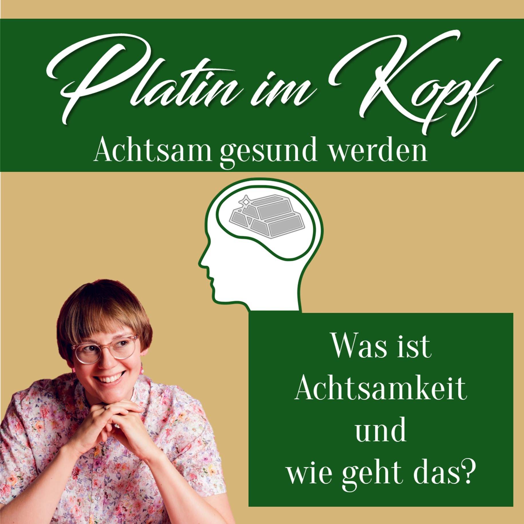 Platin im Kopf - achtsam gesund werden mit Lisa Kirchner