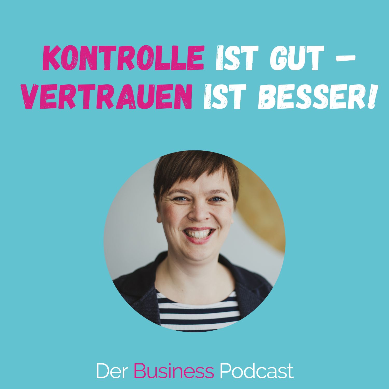 Der Business Podcast - Sales & Mindset Impulse für selbstständige Frauen