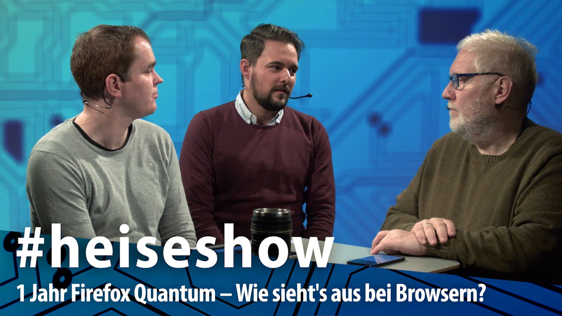 #heiseshow: 1 Jahr Firefox Quantum – Wie sieht's aus bei Browsern?