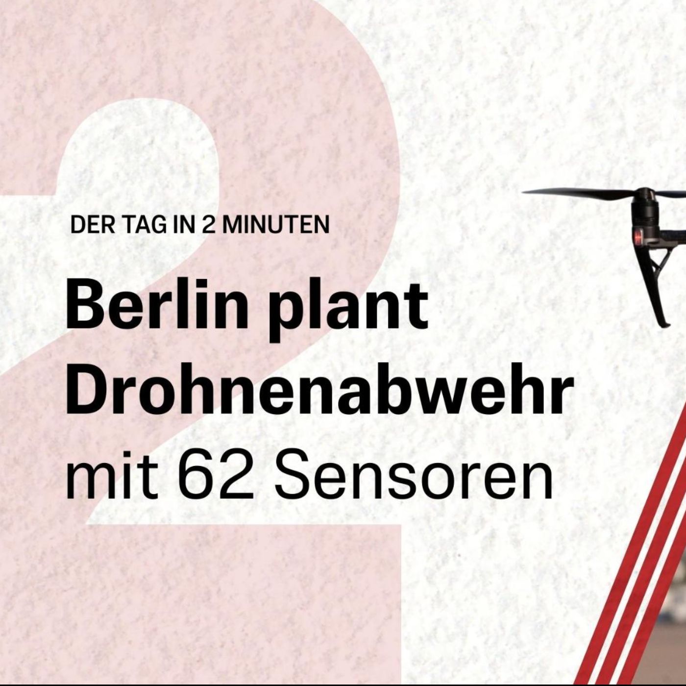 Berlin plant Drohnenabwehr mit 62 Sensoren | Der Tag in 2 Minuten