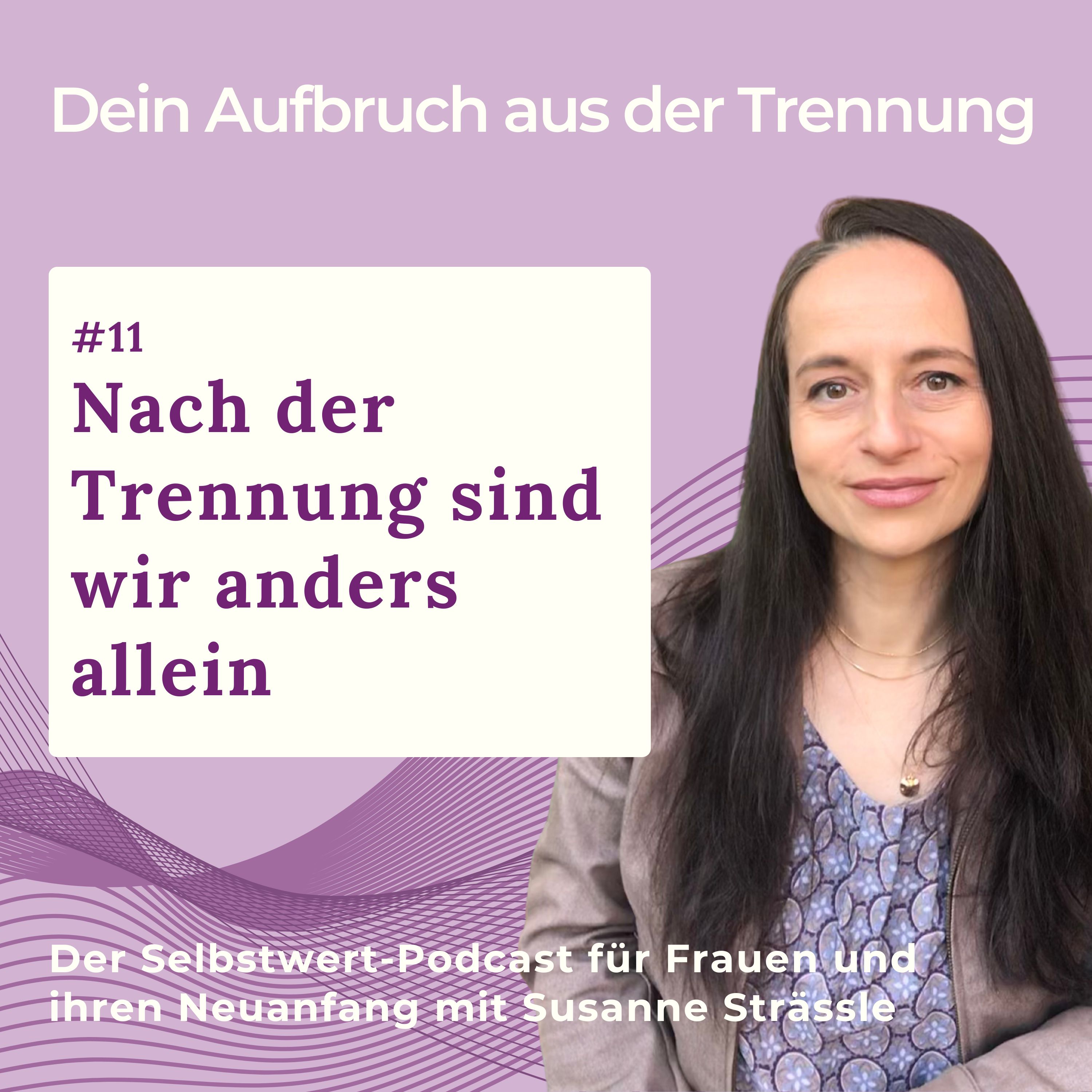 Dein Aufbruch aus der Trennung  –  Der Selbstwert-Podcast für Frauen und ihren Neuanfang