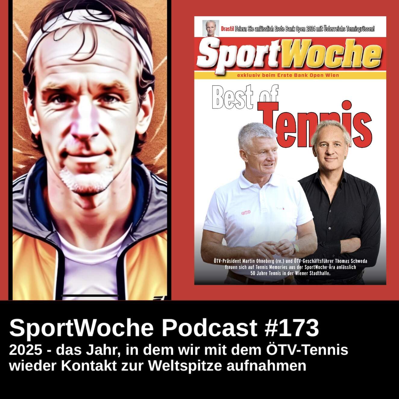 SportWoche Podcast #173:  2025 - das Jahr, in dem wir mit dem ÖTV-Tennis wieder Kontakt zur Weltspitze aufnahmen