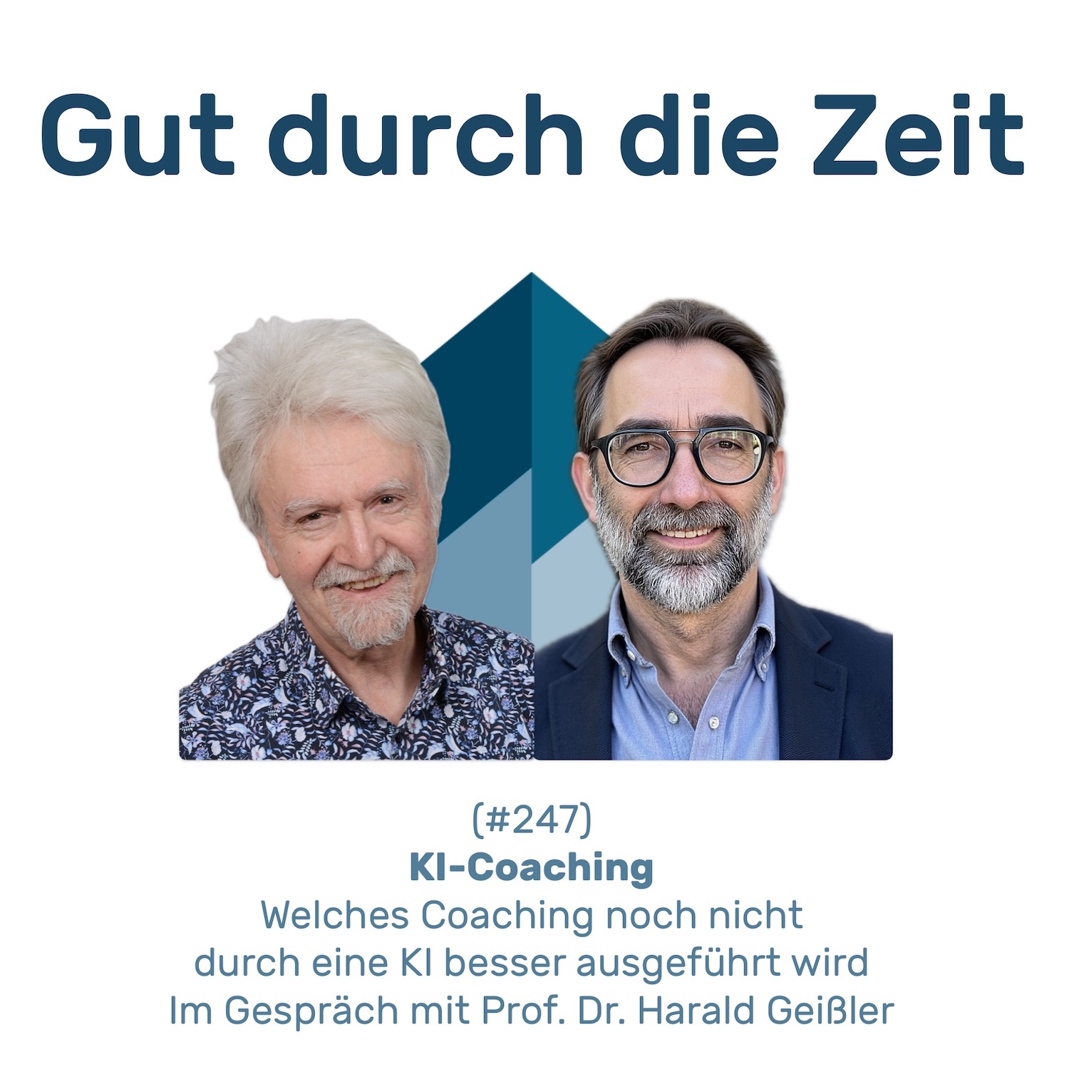 #247 GddZ - KI-Coaching. Im Gespräch mit Prof. Dr. Harald Geißler