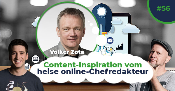 Content-Inspiration aus der heise online-Chefredaktion mit Dr. Volker Zota