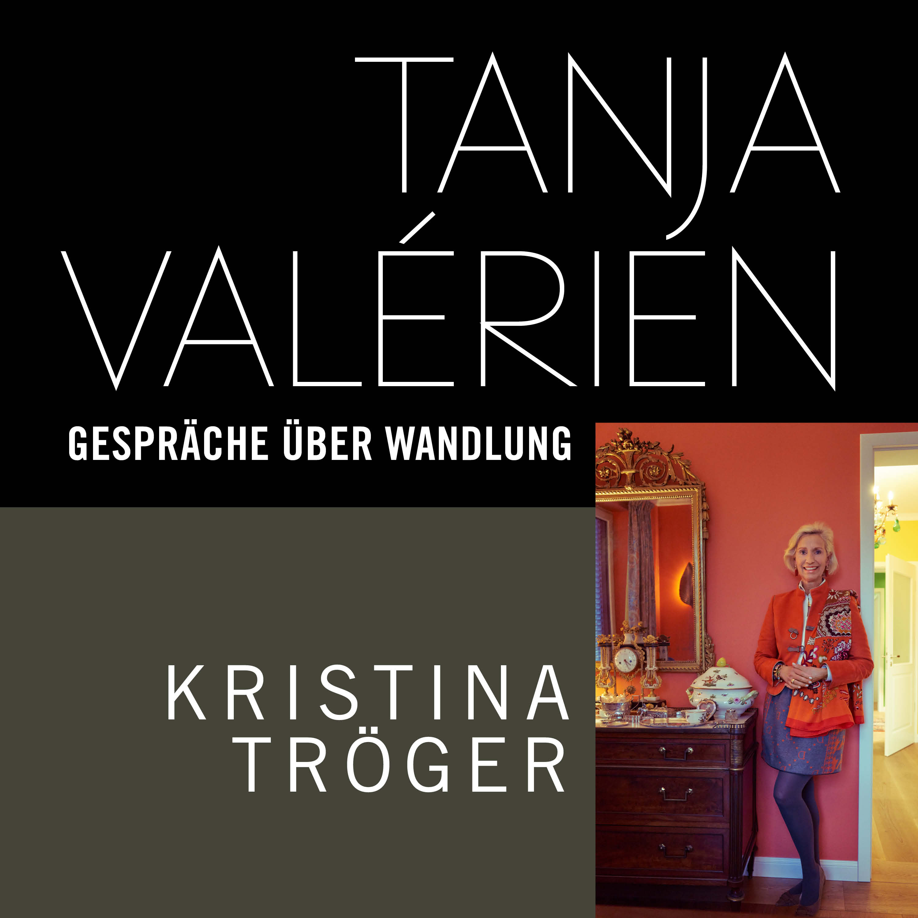TANJA VALÉRIEN - GESPRÄCHE ÜBER WANDLUNG