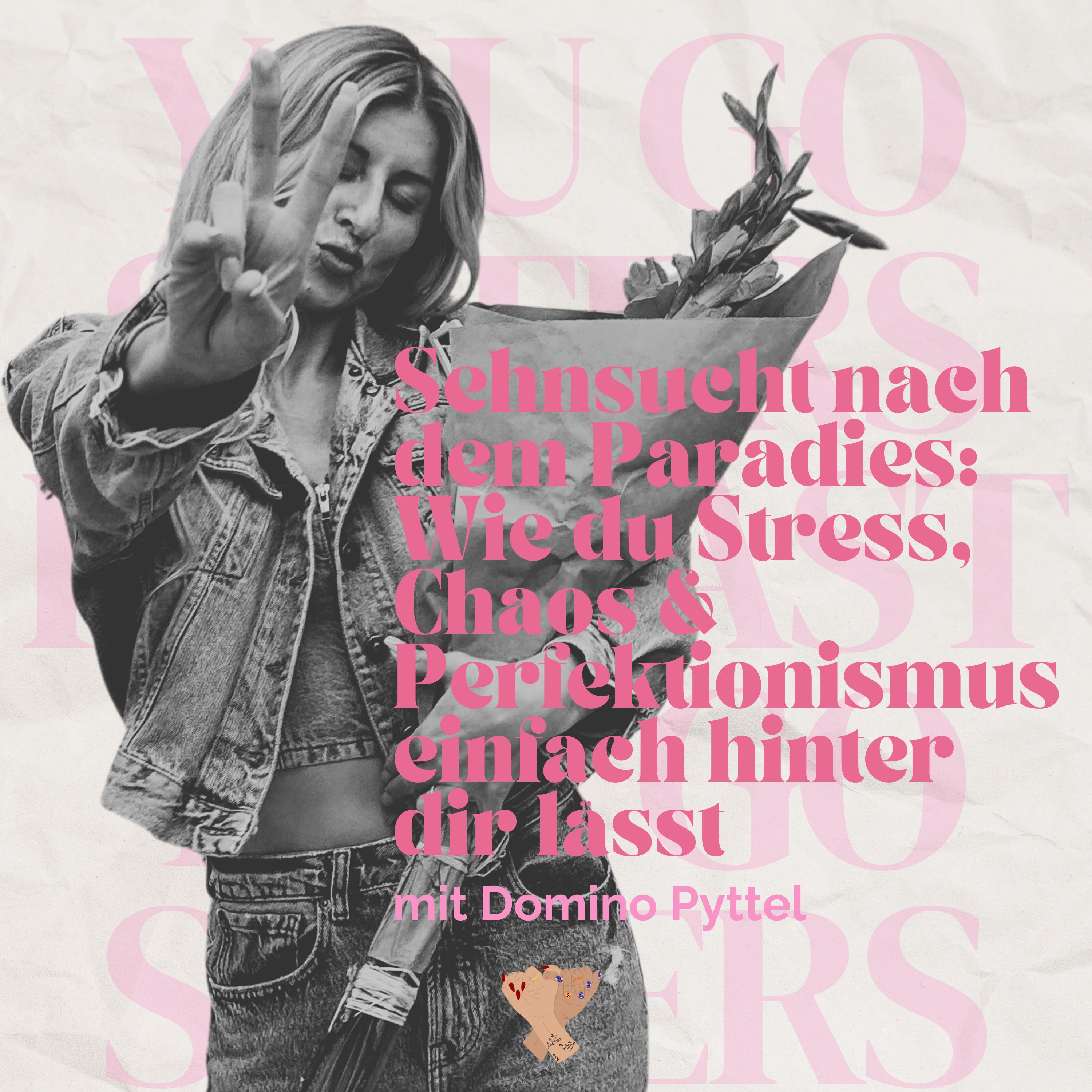 #113 | Sehnsucht nach dem Paradies: Wie du Stress, Chaos & Perfektionismus einfach hinter dir lässt mit Domino Pyttel episode artwork